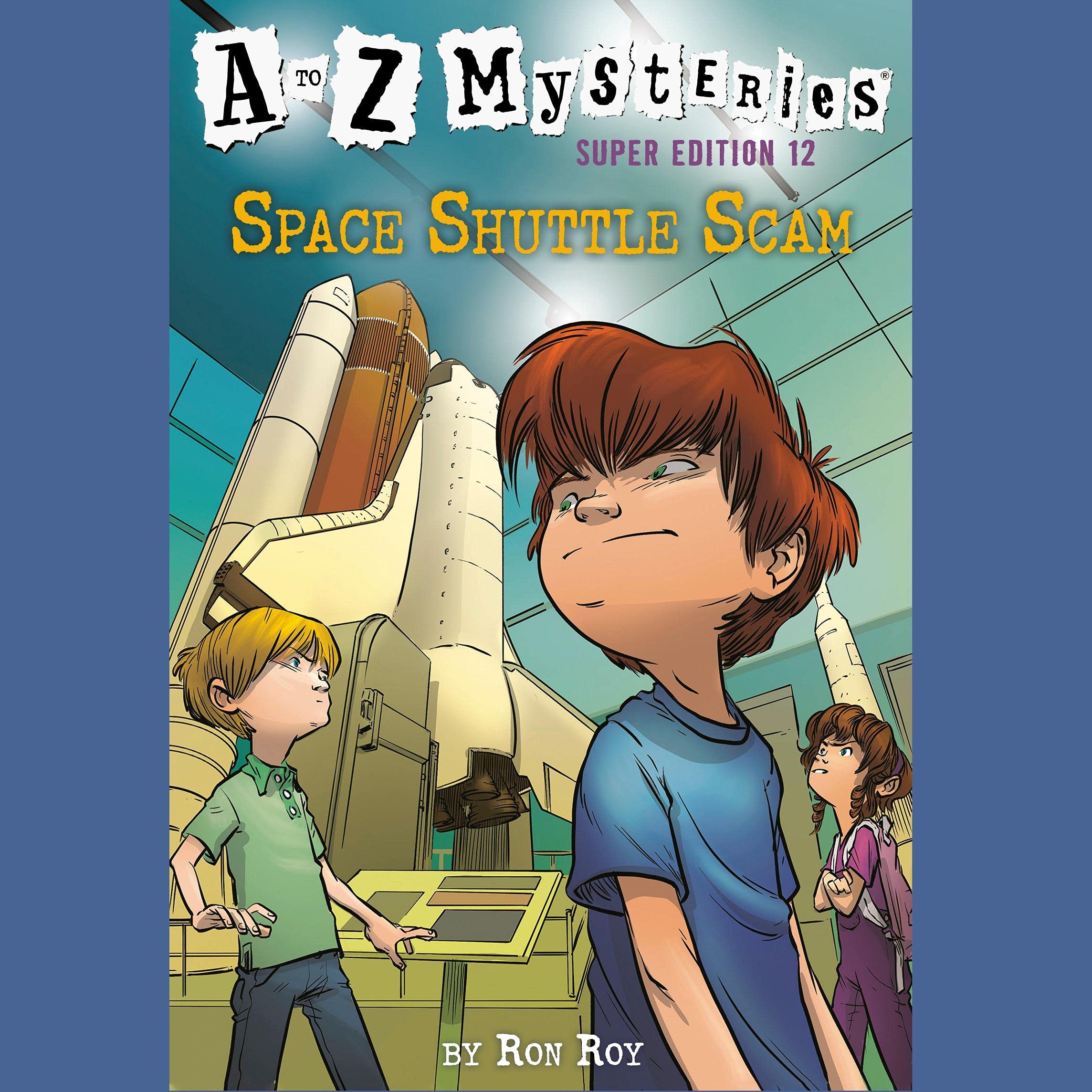 Cover art for A to Z Mysteries Super Edition #12: Space Shuttle Scam