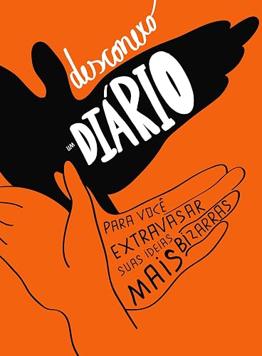 Um Diário Desconexo. Para Você Extravasar Suas Ideias Mais Bizarras