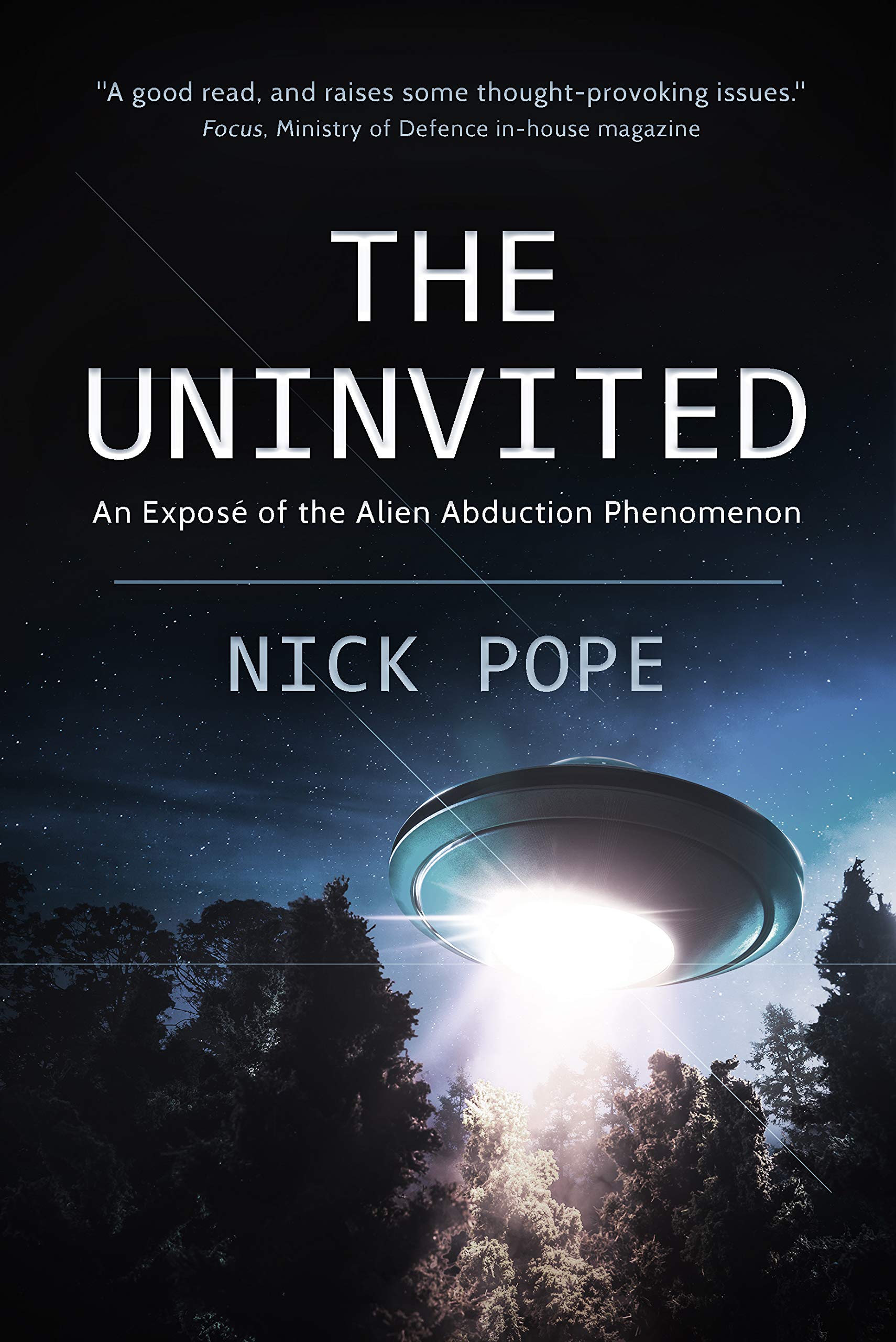 The Uninvited : An exposé of the alien abduction phenomenon