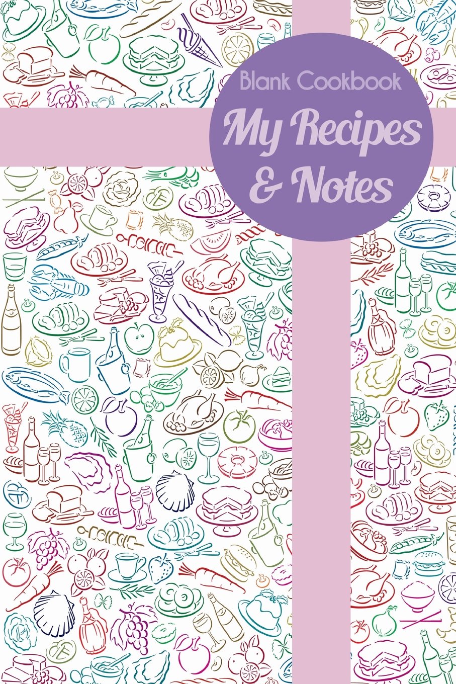 Blank Cookbook: My Recipes & Notes