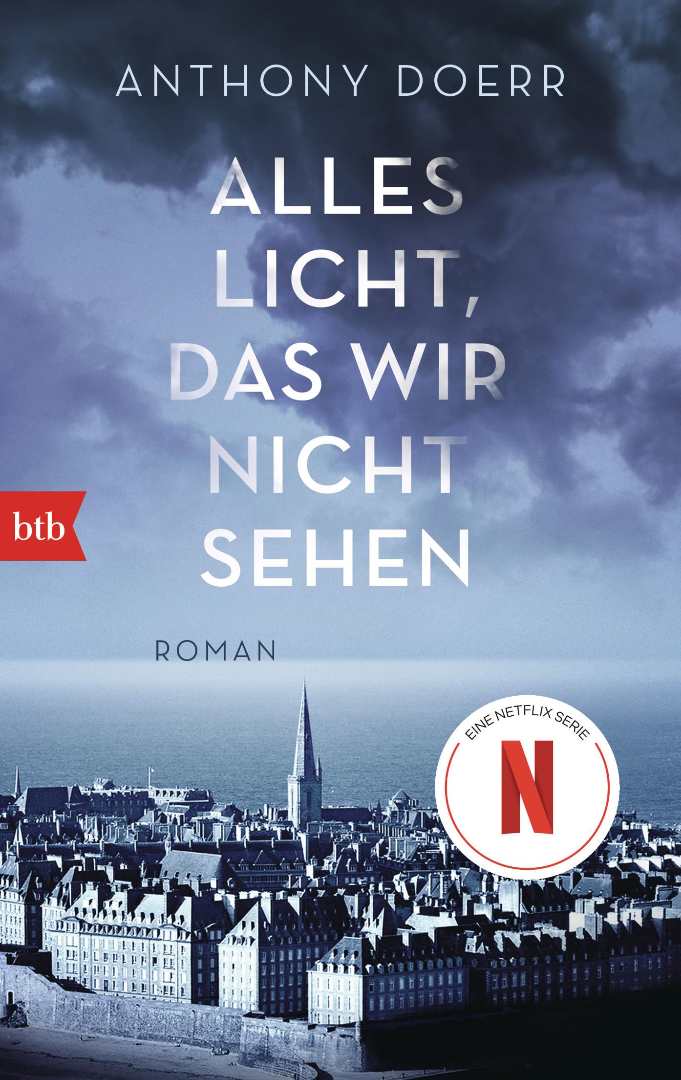 Alles Licht, das wir nicht sehen: Roman - Das Buch zur Netflix-Serie