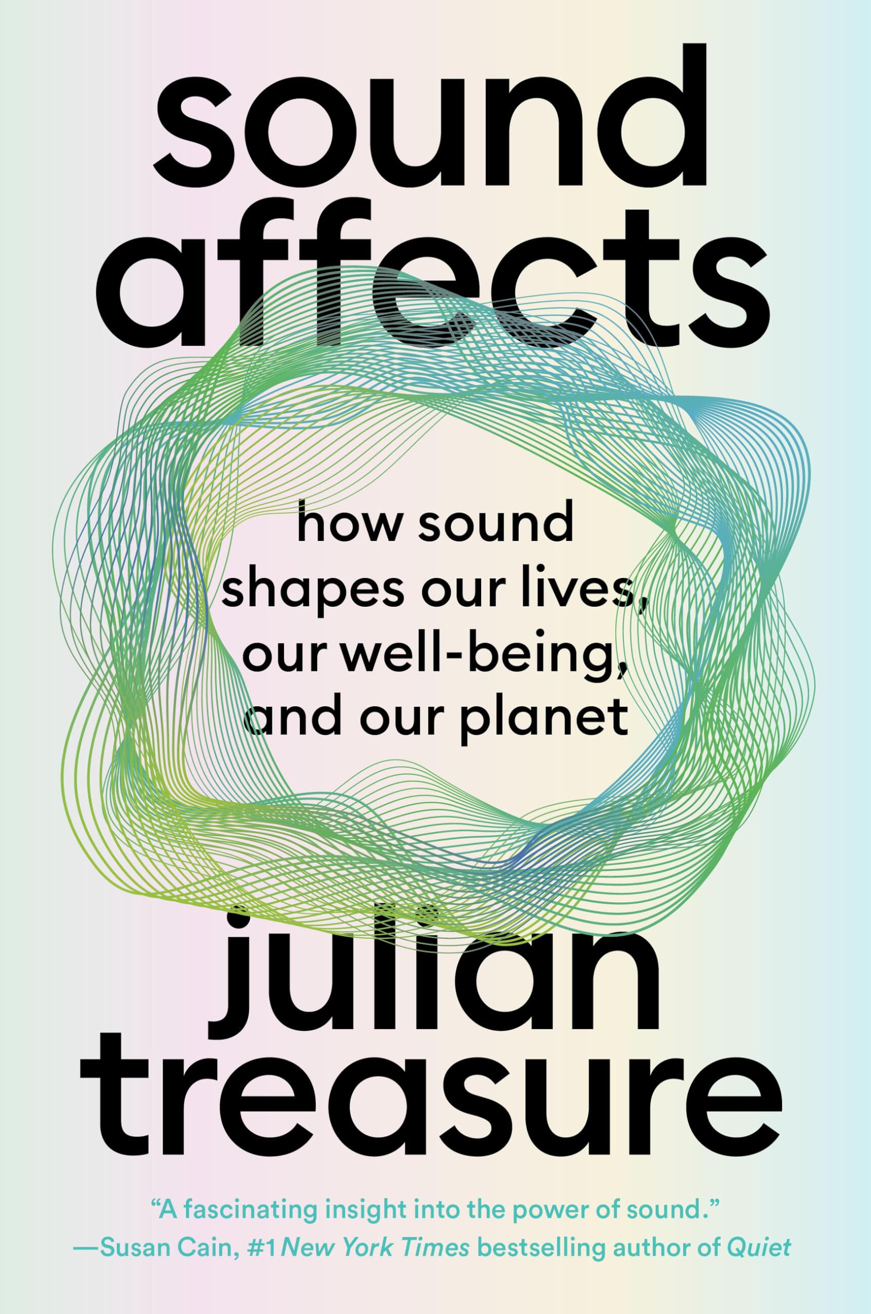 Sound Affects: How Sound Shapes Our Lives, Our Wellbeing and Our Planet