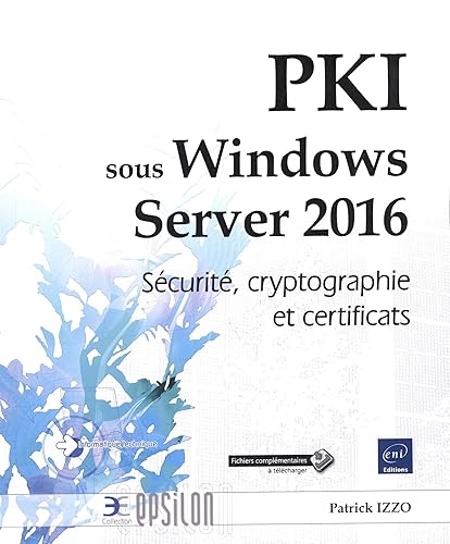 PKI sous Windows Server 2016 - Sécurité, cryptographie et certificats