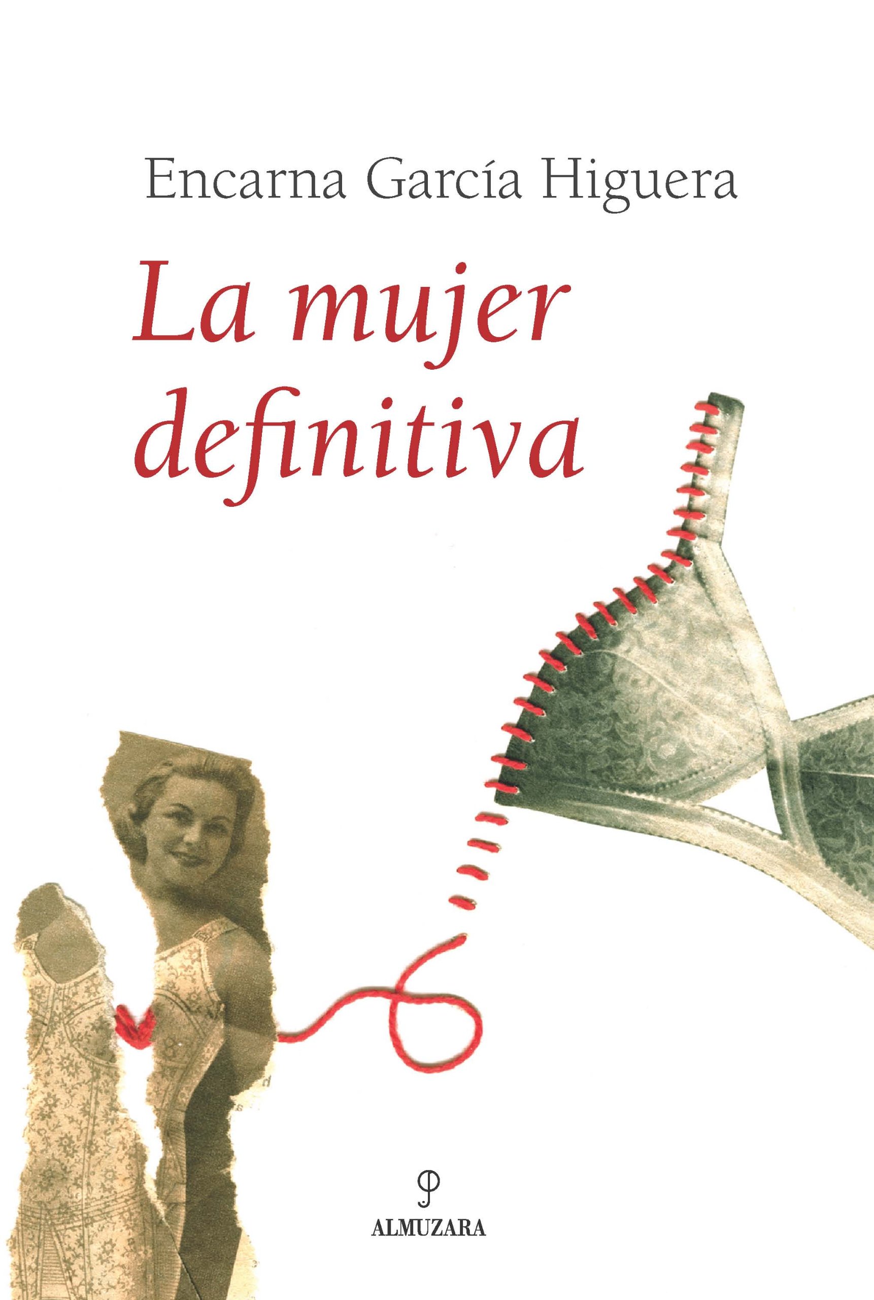 La mujer definitiva: Una novela sobre la búsqueda de la felicidad (NARRATIVA)