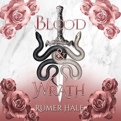 Blood and Wrath: Blood and Ruin, Book 2