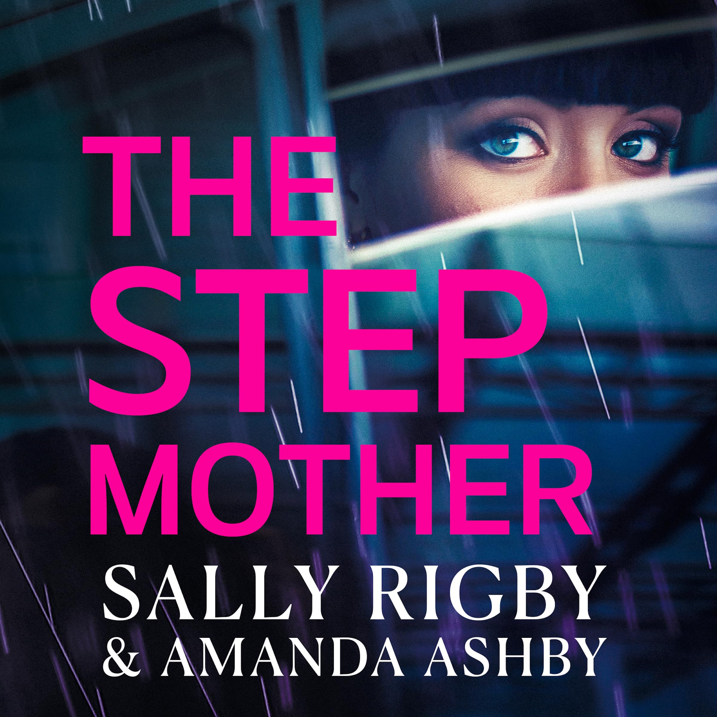 The Stepmother: A completely addictive, page-turning psychological thriller from the bestselling author of The Ex-Wife
