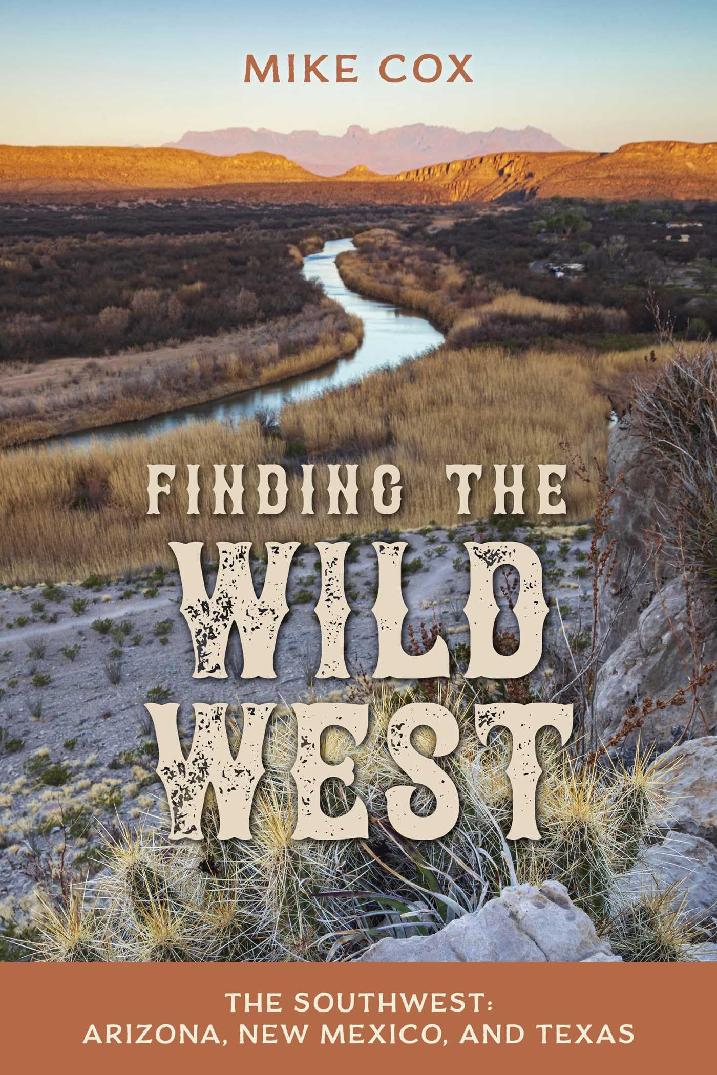 Buy Finding the Wild West: The Southwest: The Southwest: Arizona, New Mexico, and Texas — BookShops.in