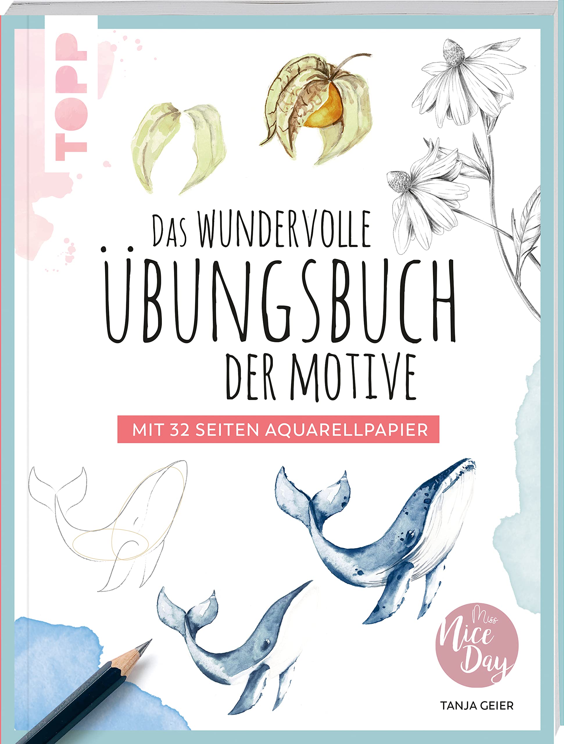 Das Wundervolle Übungsbuch Der Motive – Mit 32 Seiten Aquarellpapier & Einfachen Anleitungen Für Anfänger