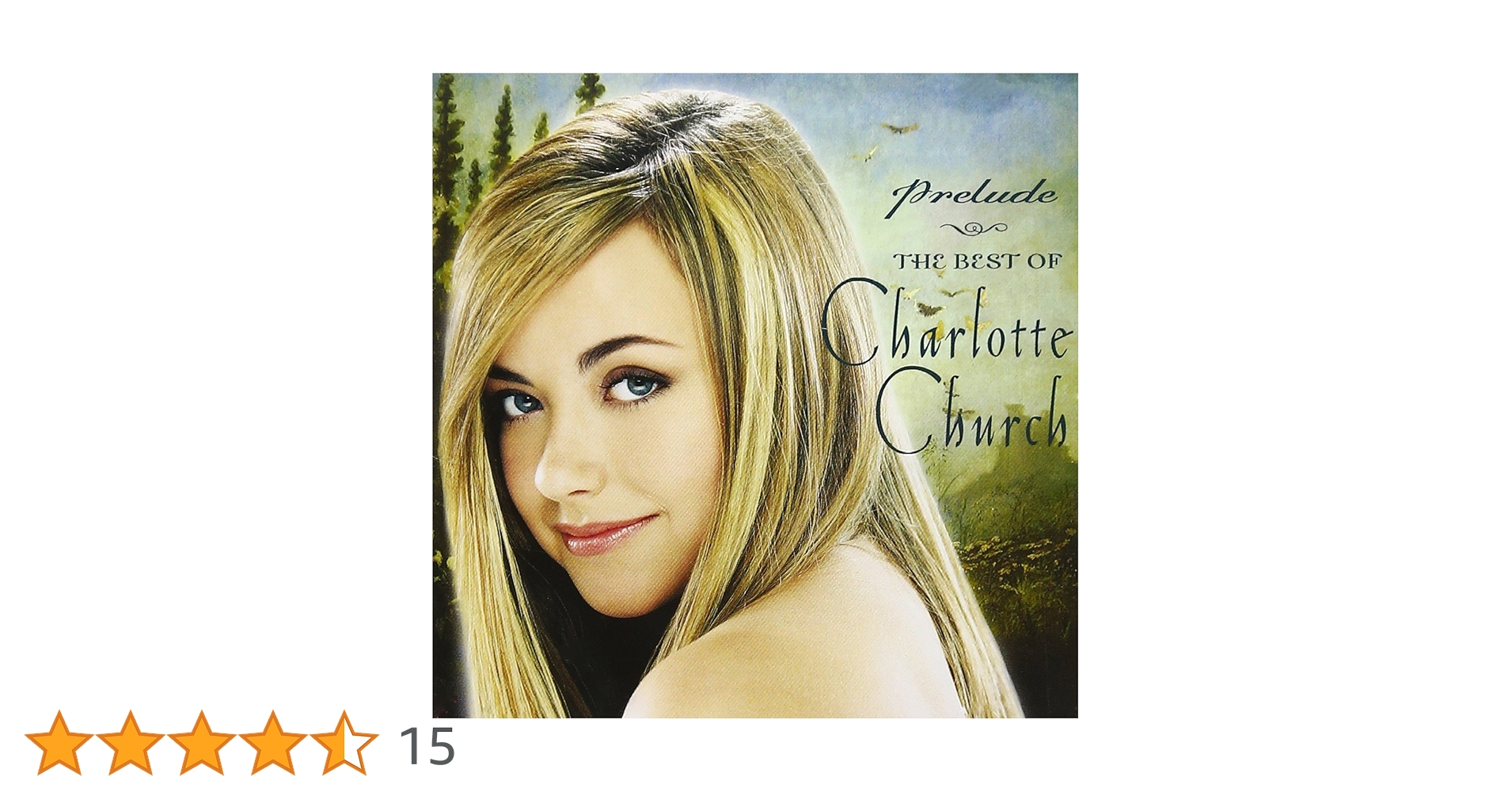 プレリュード~ベスト・オブ・シャルロット・チャーチ Amazon.co.jp: プレリュード~ベスト・オブ・シャルロット