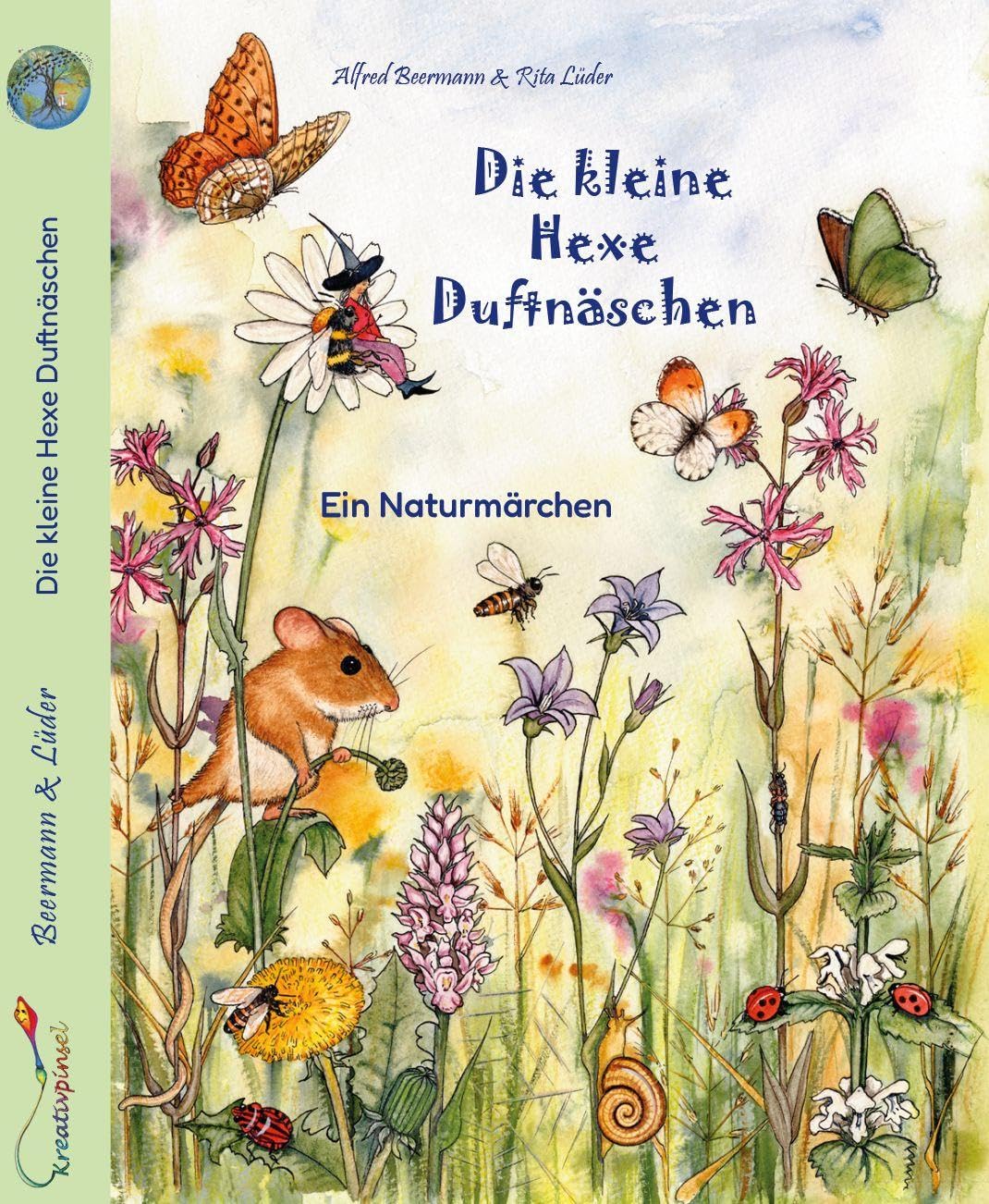 Die kleine Hexe Duftnäschen: Ein Naturmärchen