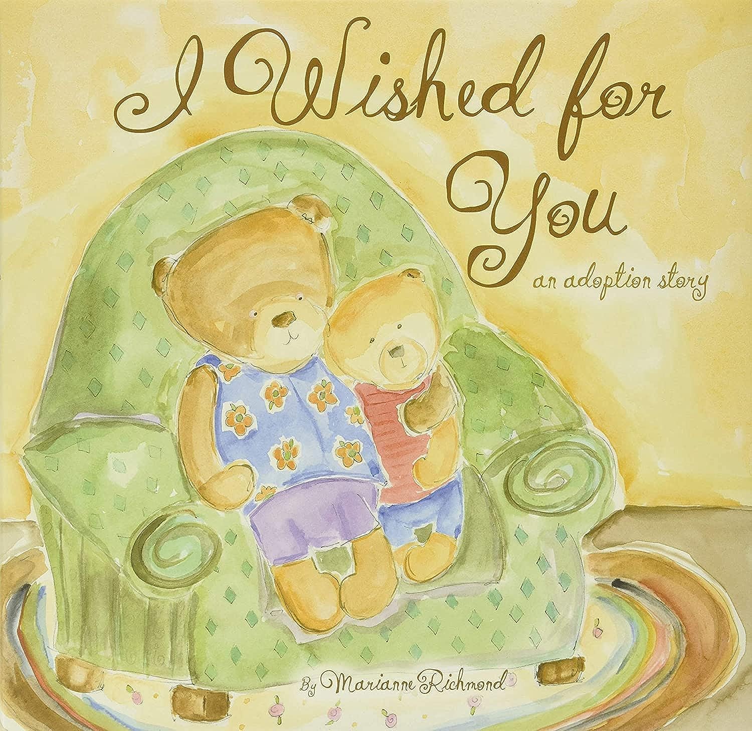I Wished for You: An Adoption Story For Kids (Marianne Richmond) Hardcover – Picture Book, January 1, 2008