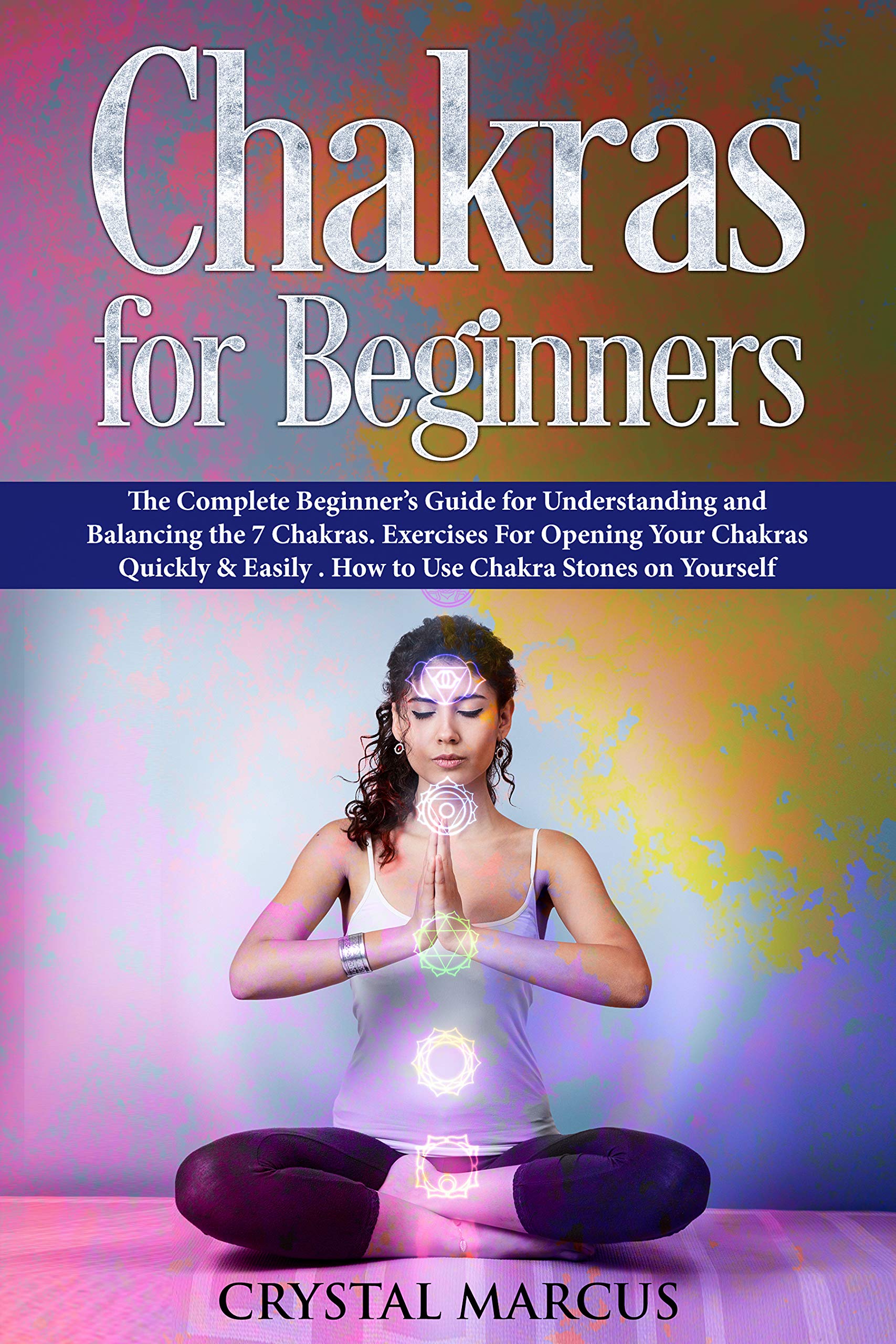 Buy Chakras for Beginners The Complete Beginner’s Guide for