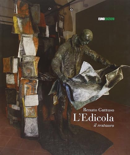 Renato Guttuso. L'edicola. Il restauro. Ediz. illustrata