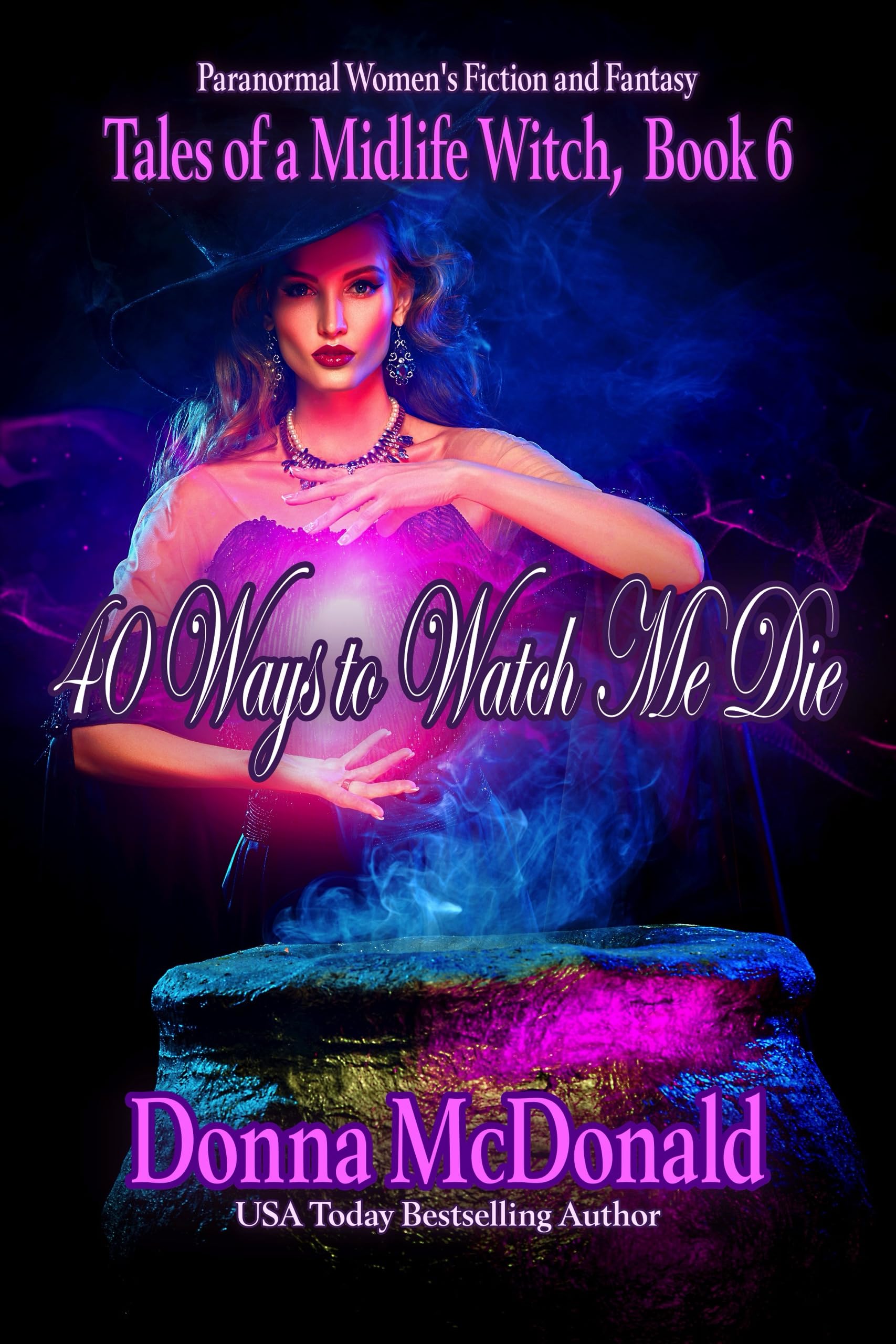 Cover of 40 Ways to Watch Me Die