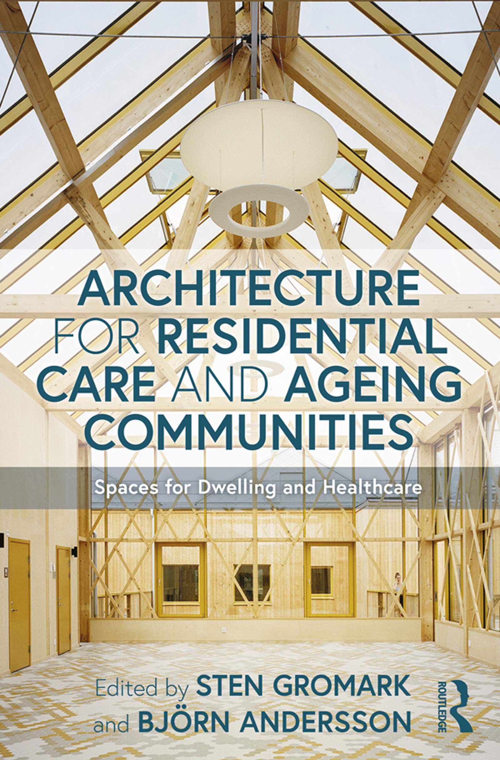 Architecture for Residential Care créer des lieux de vie chaleureux pour communautés âgées
