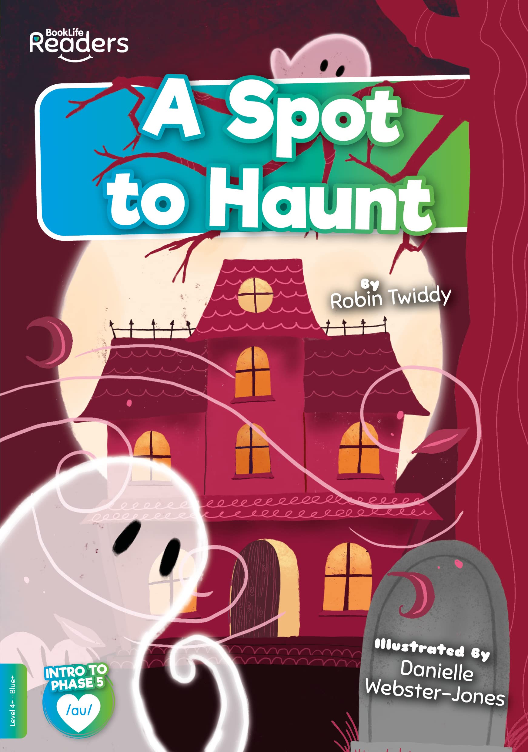 A Spot to Haunt (BookLife Readers)