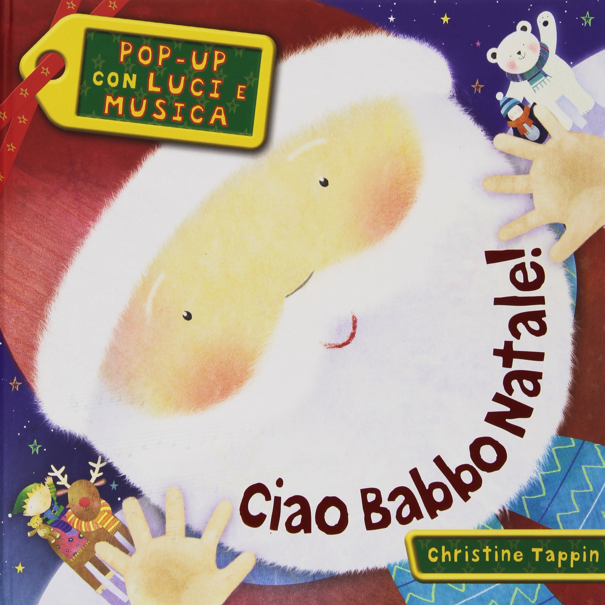 Natale per i bimbi: Ciao Babbo Natale! Pop Up con luci e musica Hardcover – 5 November 2013