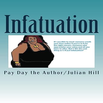 Infatuation Audiobook by Pay Day the Author/Julian Hill episode artwork