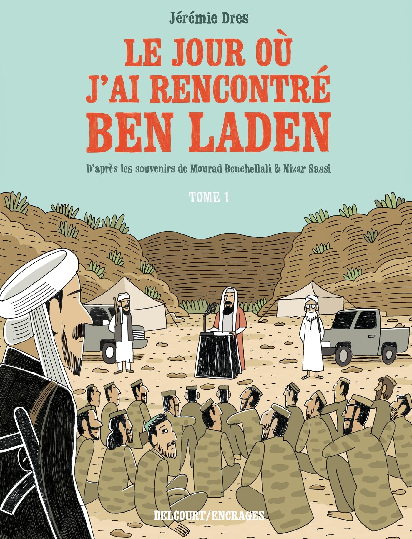 Le Jour où j'ai rencontré Ben Laden T01 (1): De Vénissieux à Tora Bora