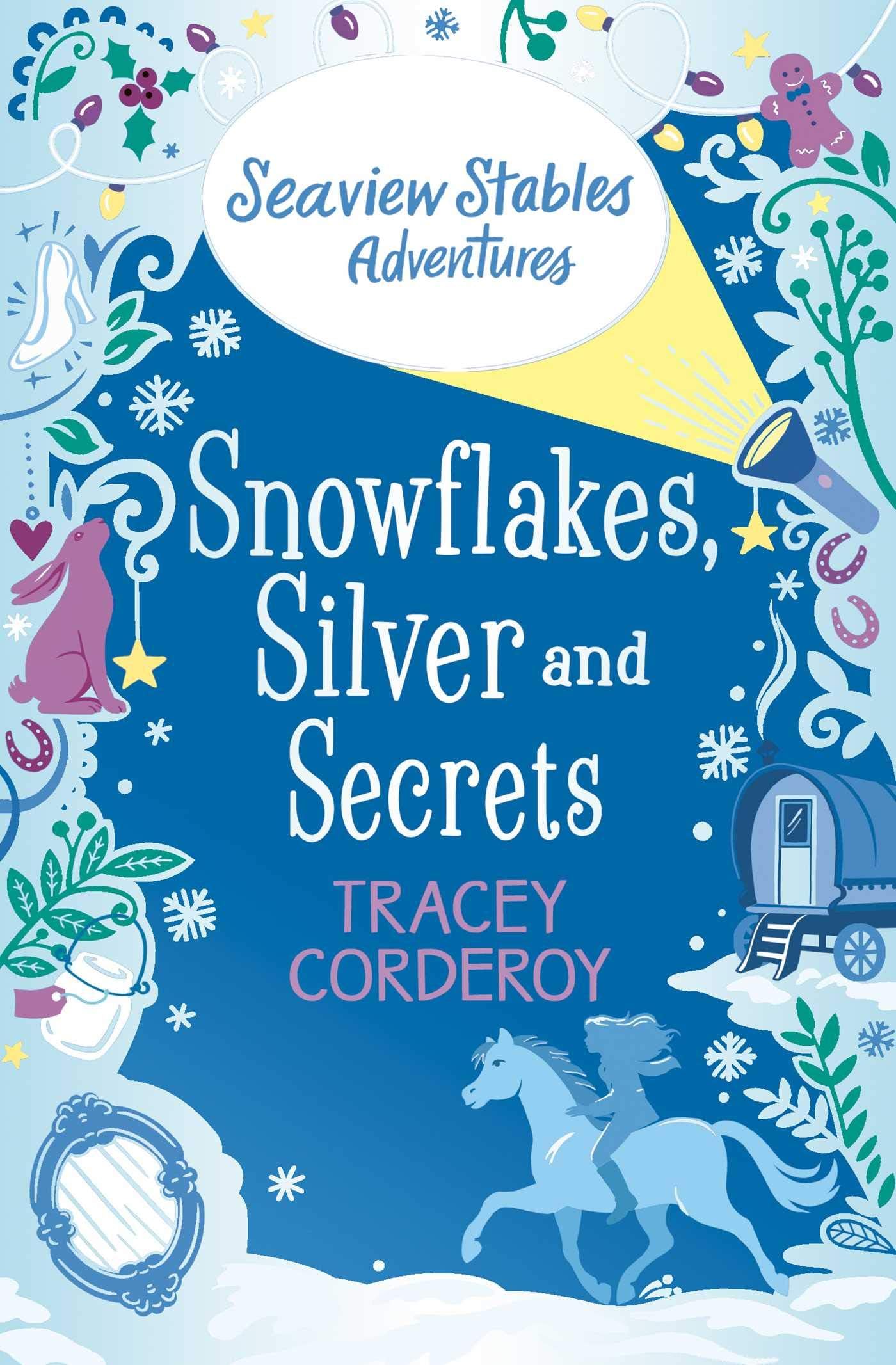 Snowflakes, Silver And Secrets Corderoy, Tracey: 3 (Seaview Stables Adventures)