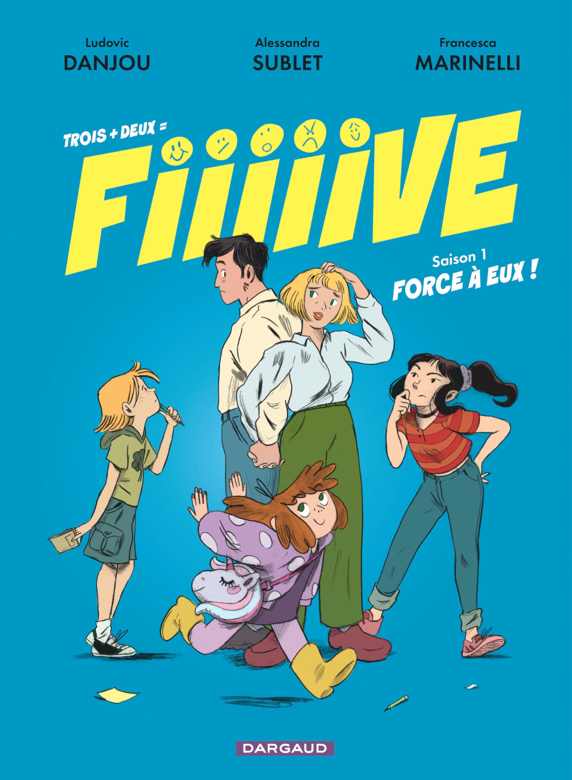 Trois + deux = Fiiiiive - Tome 1 - Force à eux! - Alessandra Sublet - Dargaud - cartonné - Bande dessinée