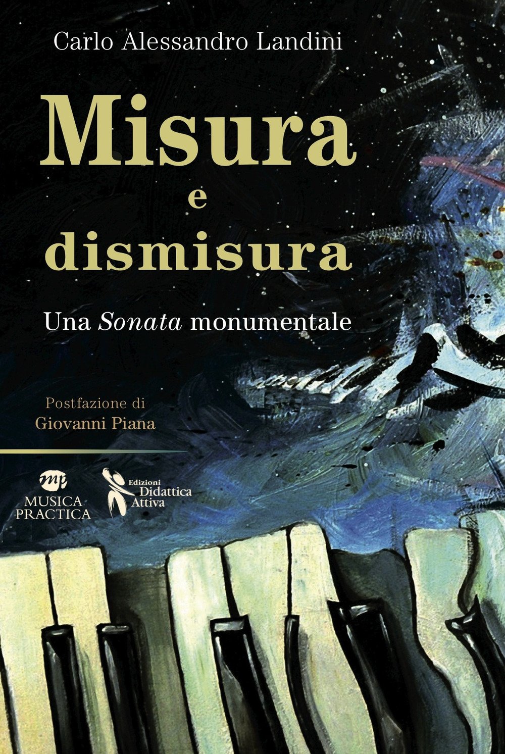 Misura e dismisura Una sonata monumentale livre essai de critique musicale