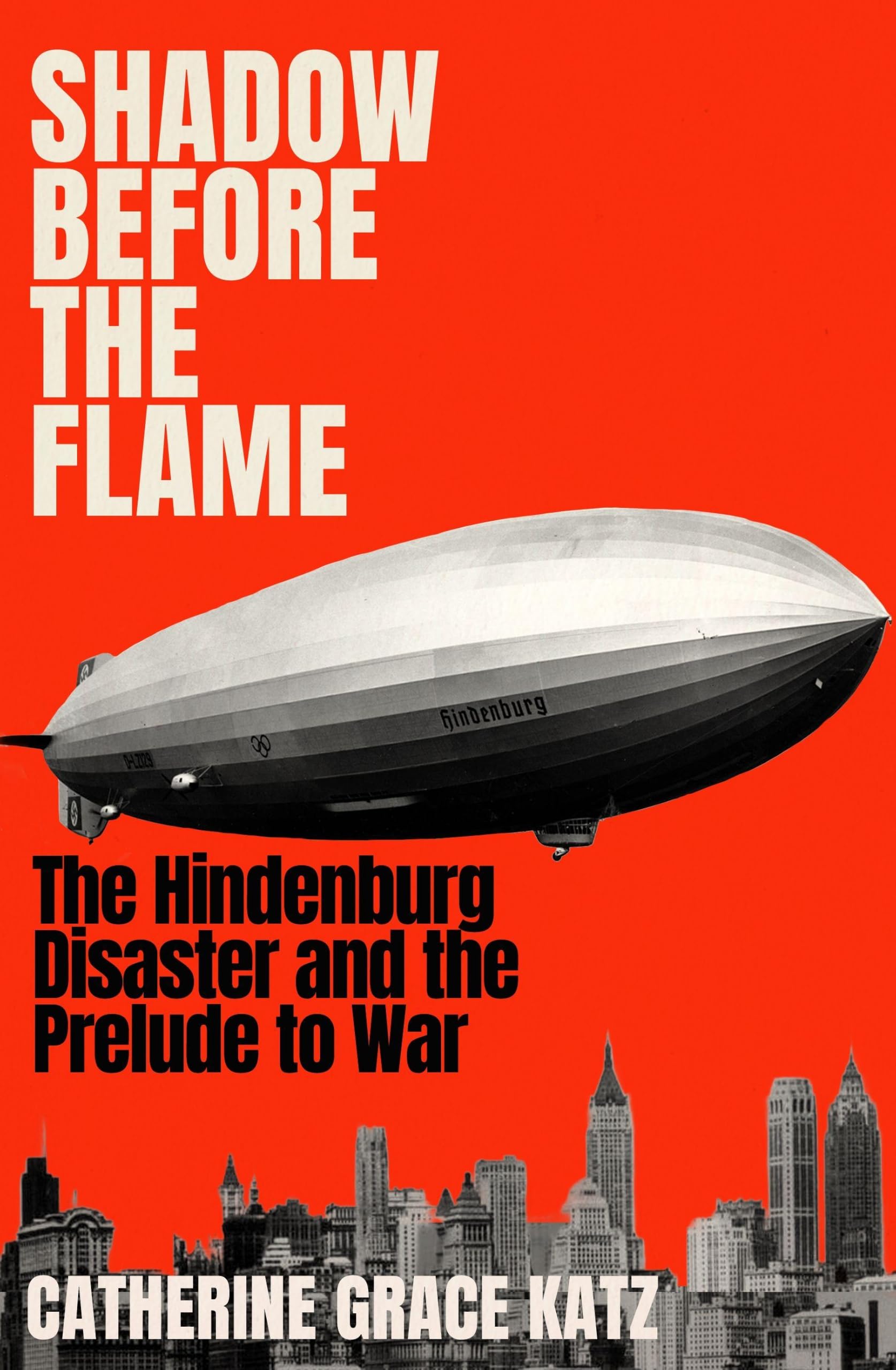 Shadow Before the Flame: The Hindenburg Disaster and the Prelude to War