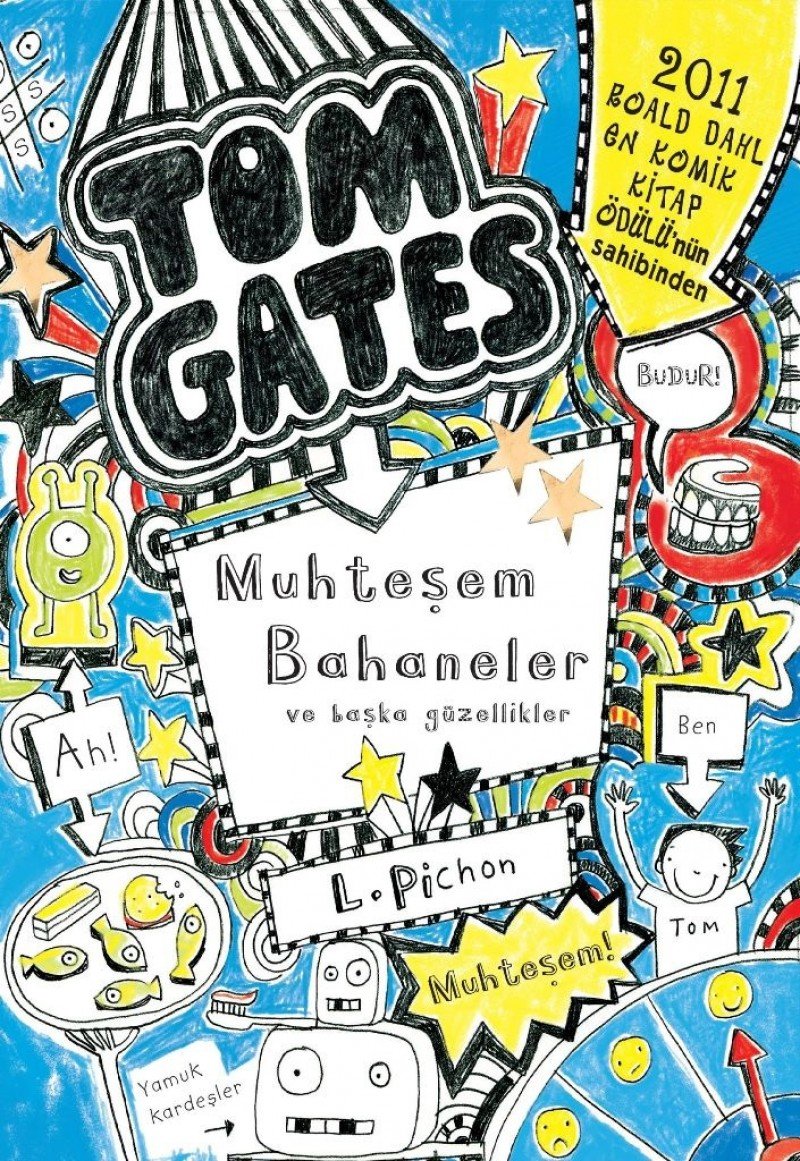 Tom Gates Muhteşem Bahaneler ve Başka Güzellikler (Ciltli)