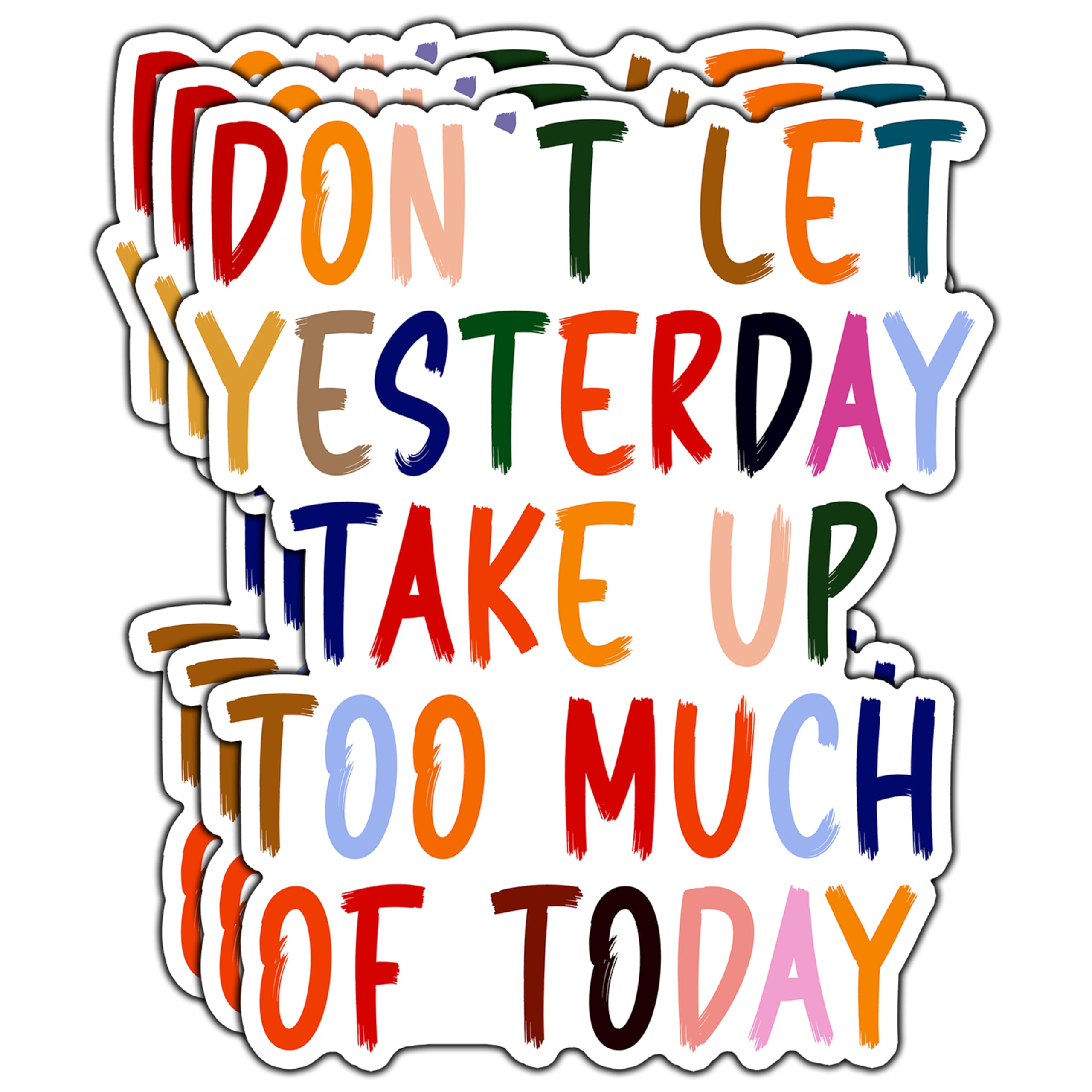 Photo 1 of (3Pcs) Don't Let Yesterday Take Up Too Much of Today Inspirational Sticker Colorful Motivational Stickers Waterproof Vinyl Decal for Tumbler Water Bottle Laptop Phone Notebook Size 2.5x3 Inches