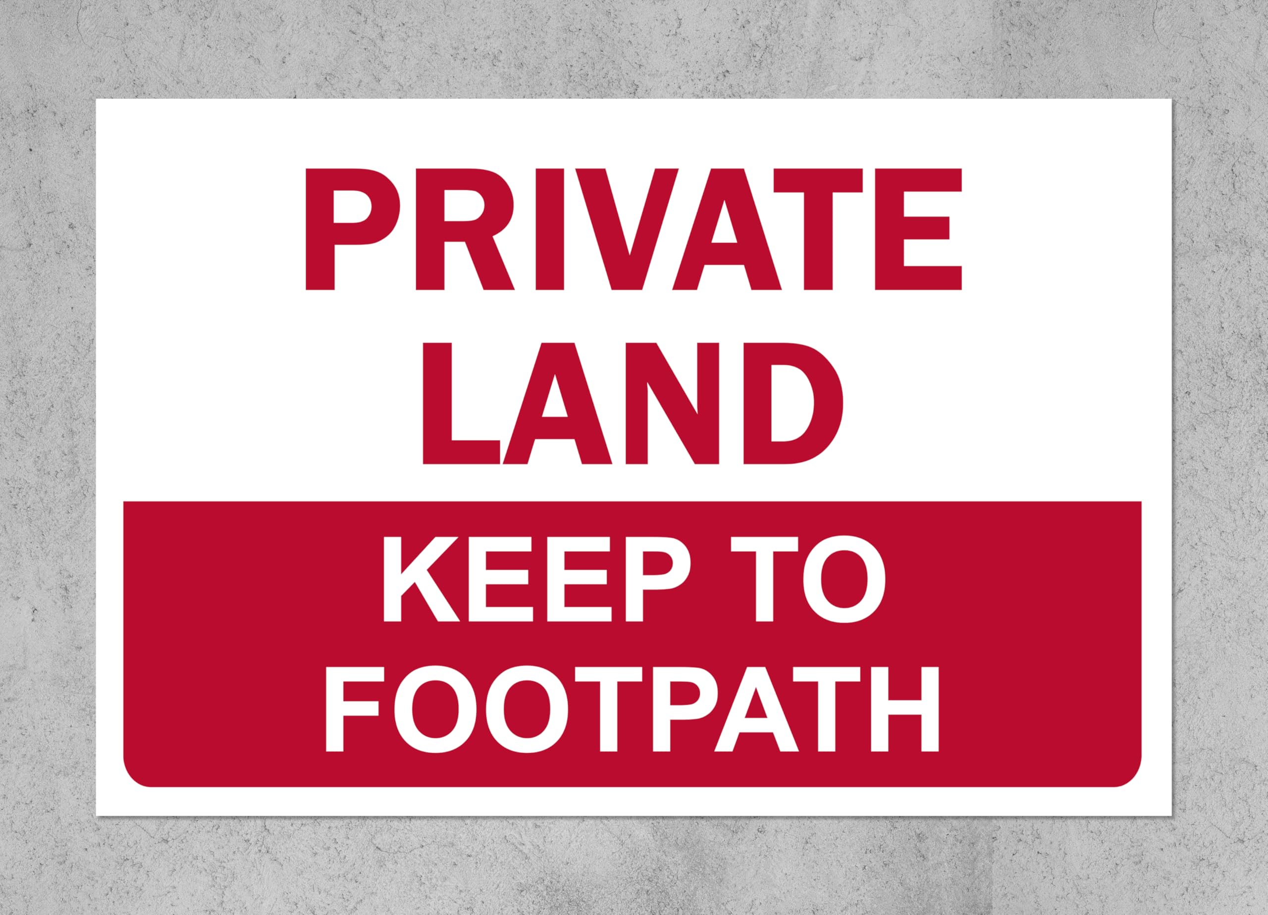 Private land keep to footpath safety sign - 1mm flexible Plastic sign (300mm x 200mm)
