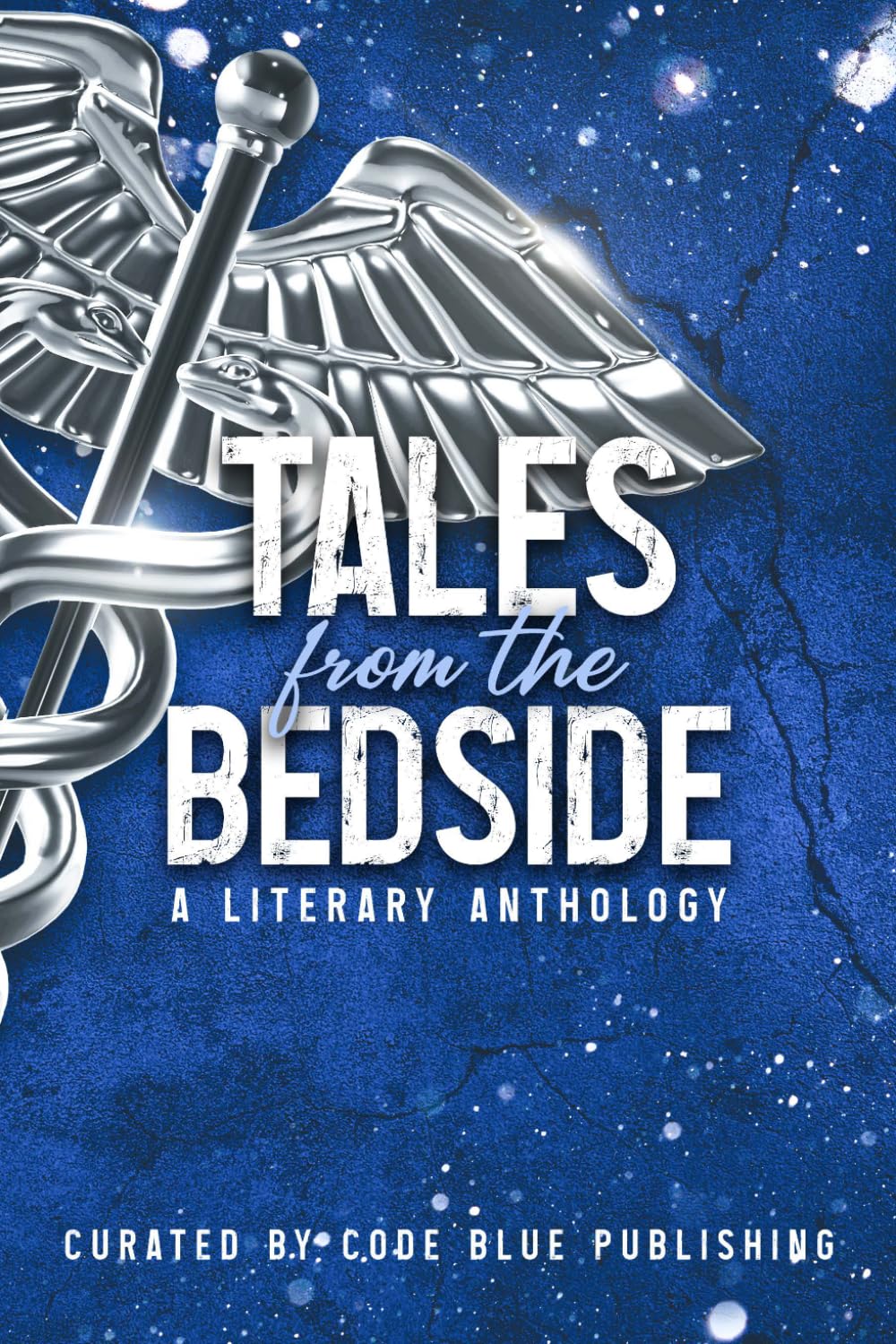 Tales from the Bedside: A Literary Anthology