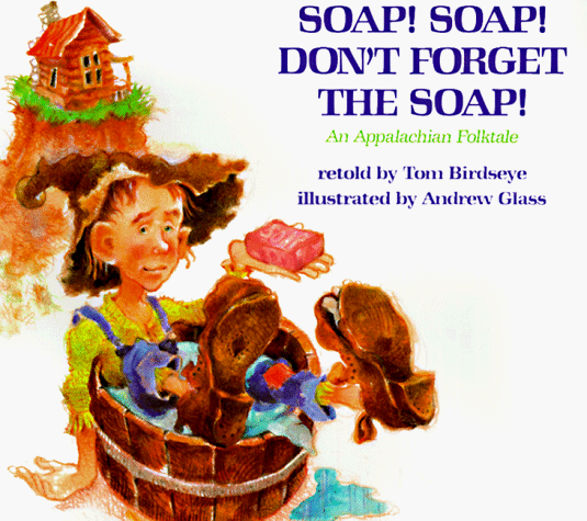 Soap! Soap! Don't Forget the Soap!