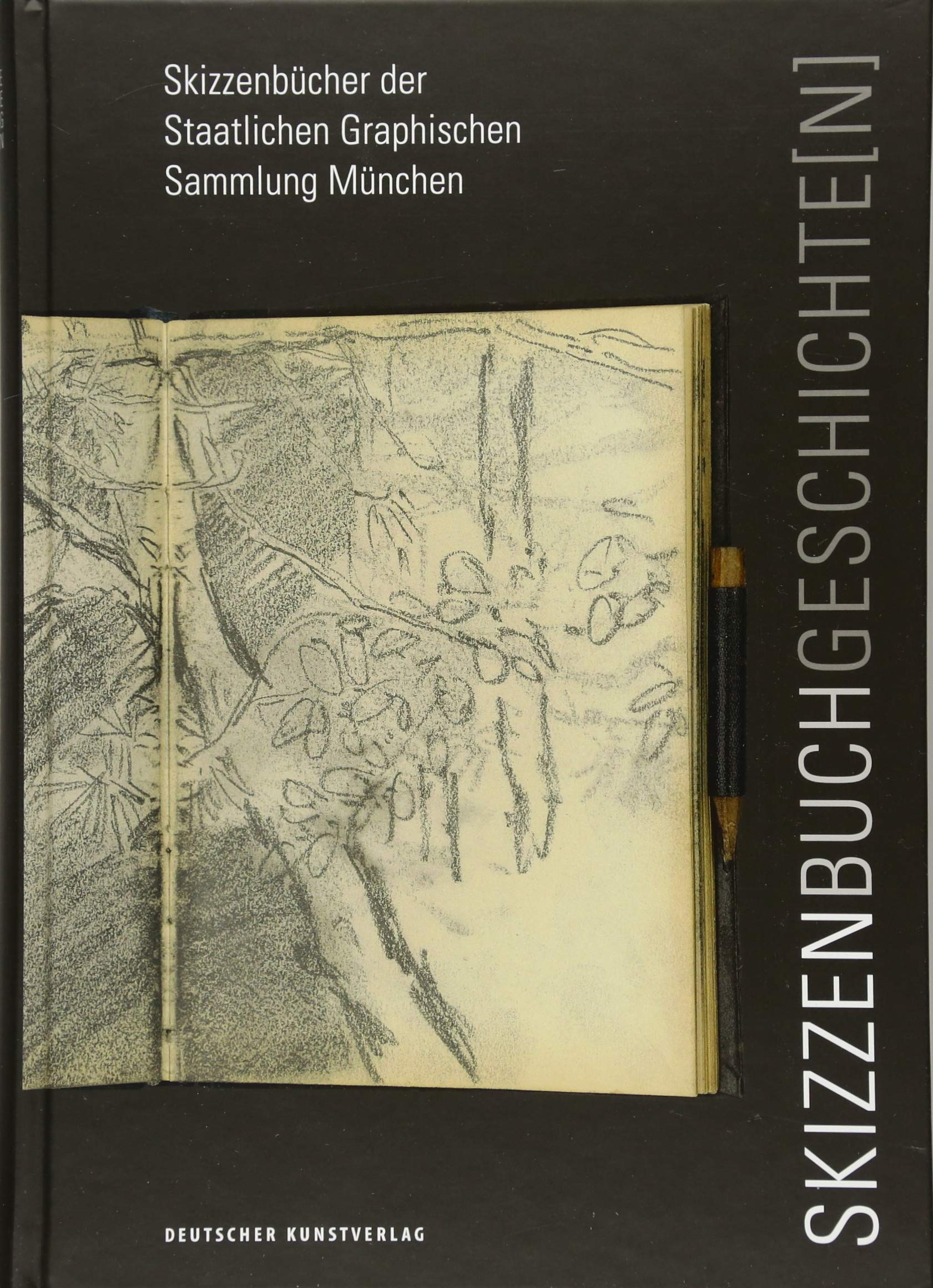 Skizzenbuchgeschichte[n]: Skizzenbücher der Staatlichen Graphischen Sammlung München