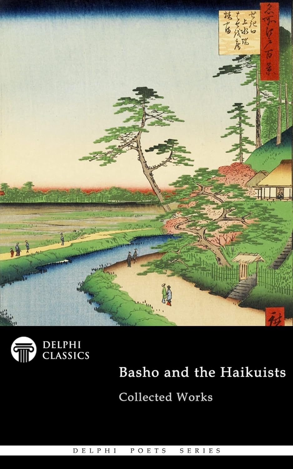 Delphi Collected Works of Basho and the Haikuists (Illustrated) eBook