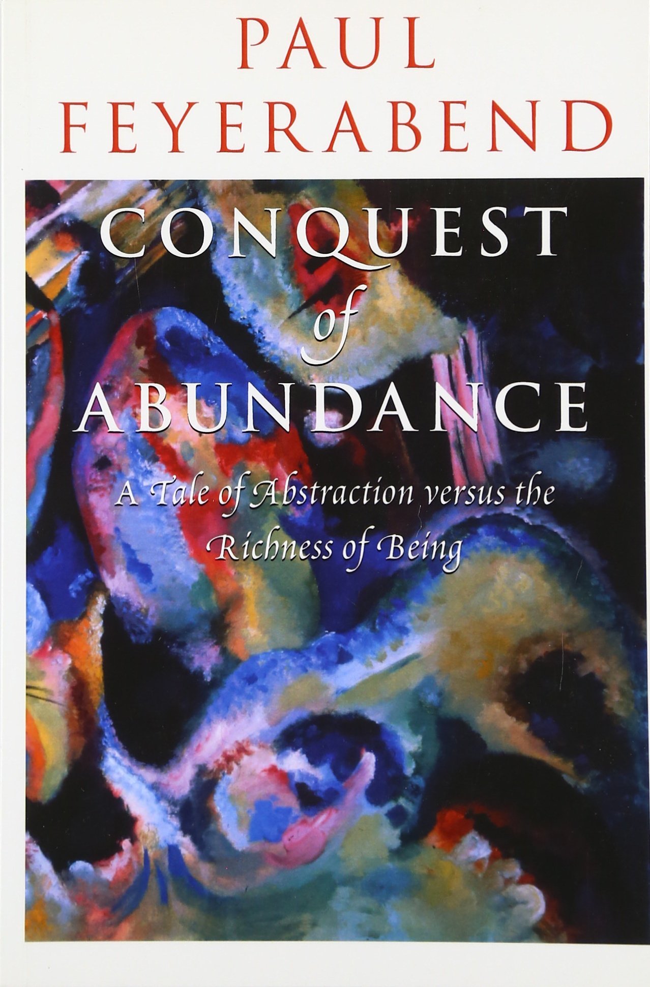 Conquest of Abundance  A Tale of Abstraction Versus the Richness of Richness