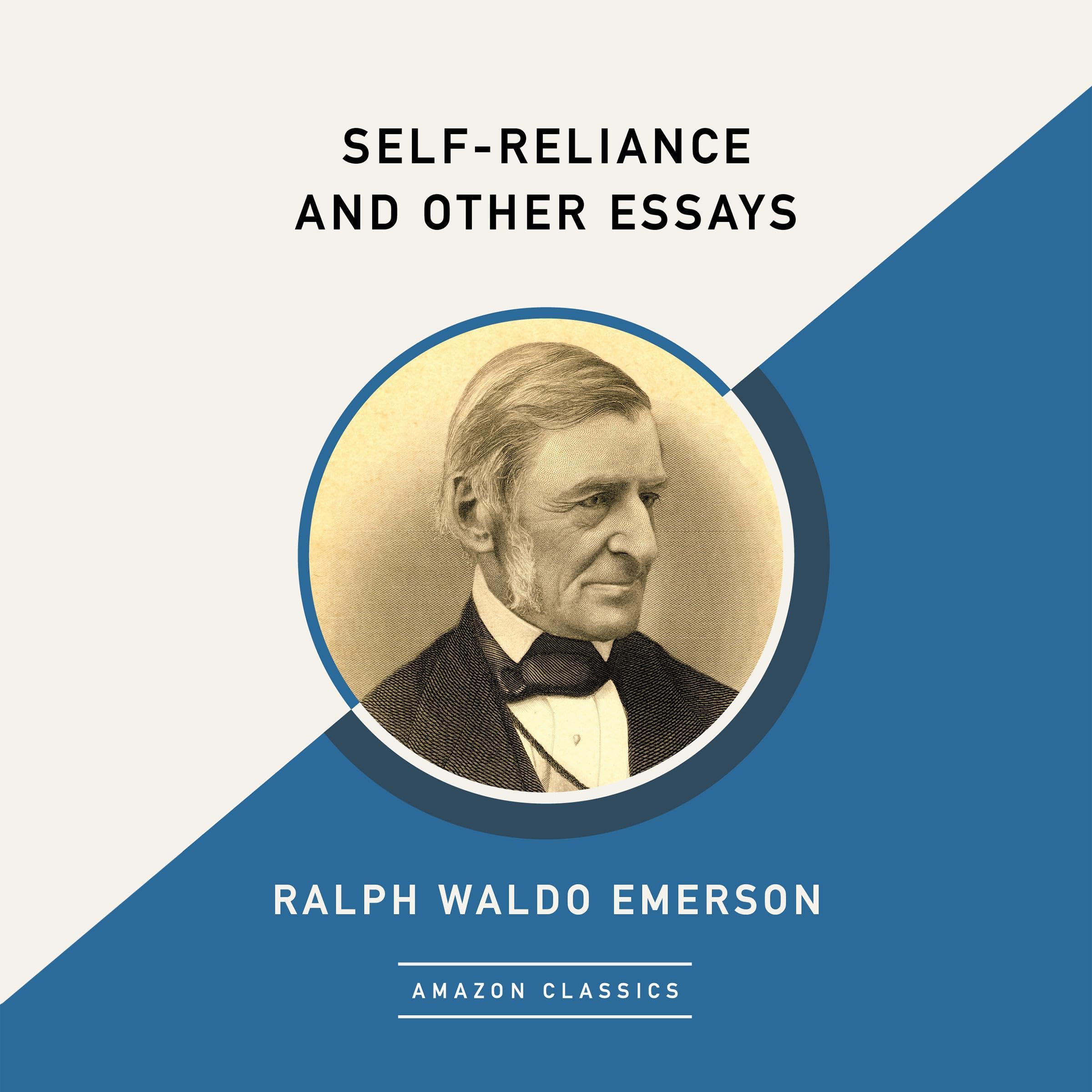 Self-Reliance and Other Essays (AmazonClassics Edition)