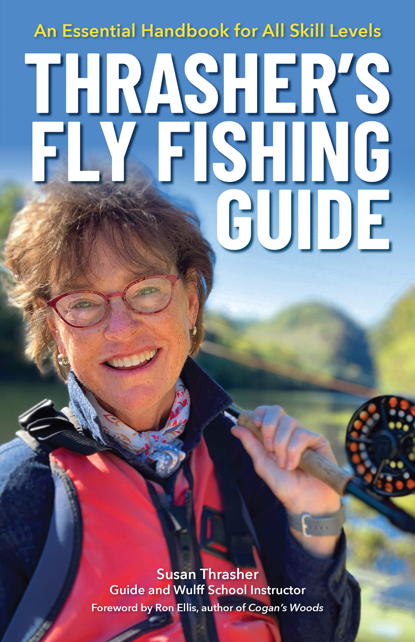 Thrasher's Fly Fishing Guide by Susan Thrasher, Ron Ellis - 9781634042444