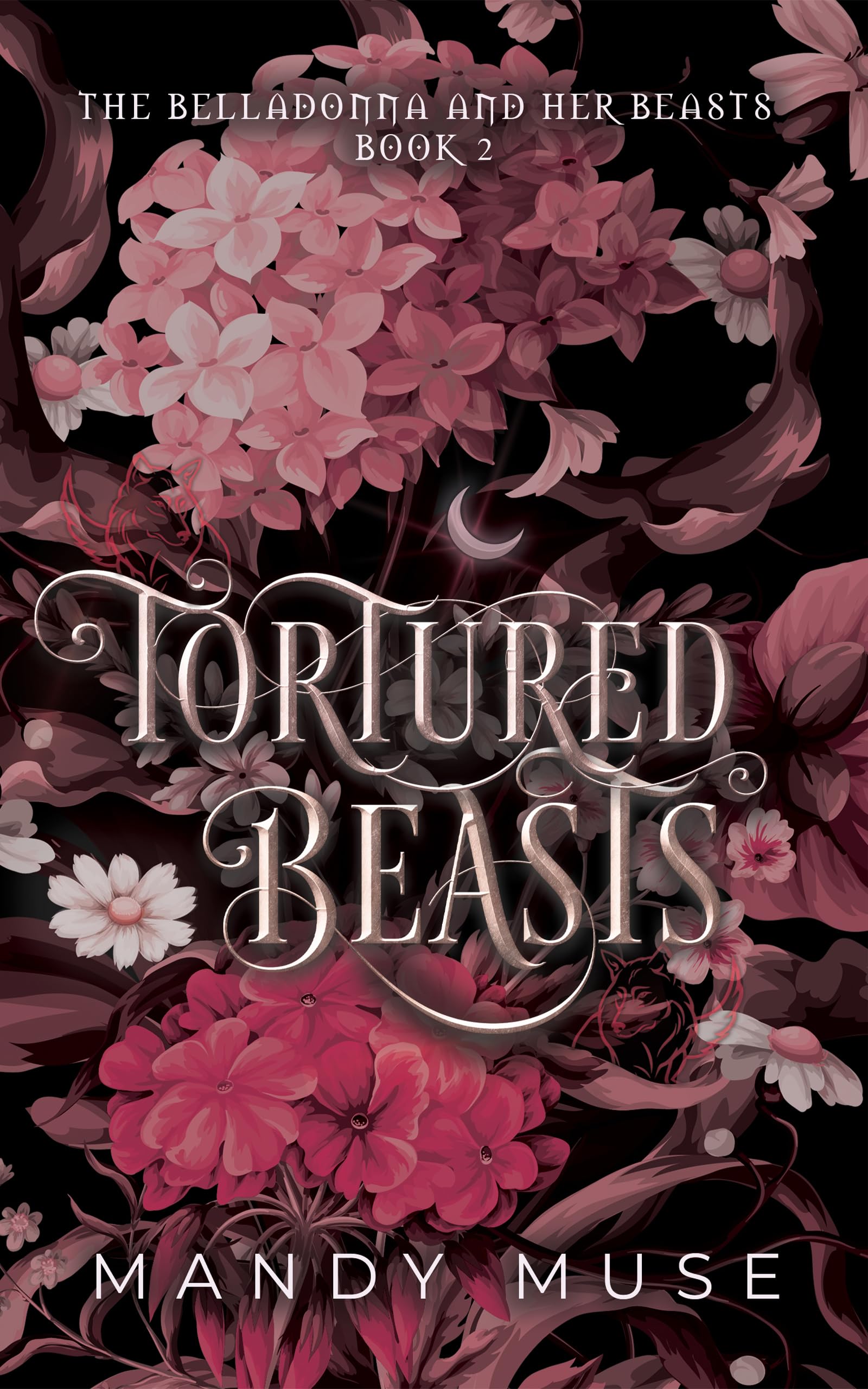 Tortured Beasts (The Belladonna and Her Beasts Book 2)