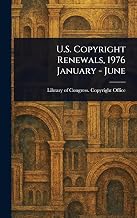U.S. Copyright Renewals, 1976 January - June