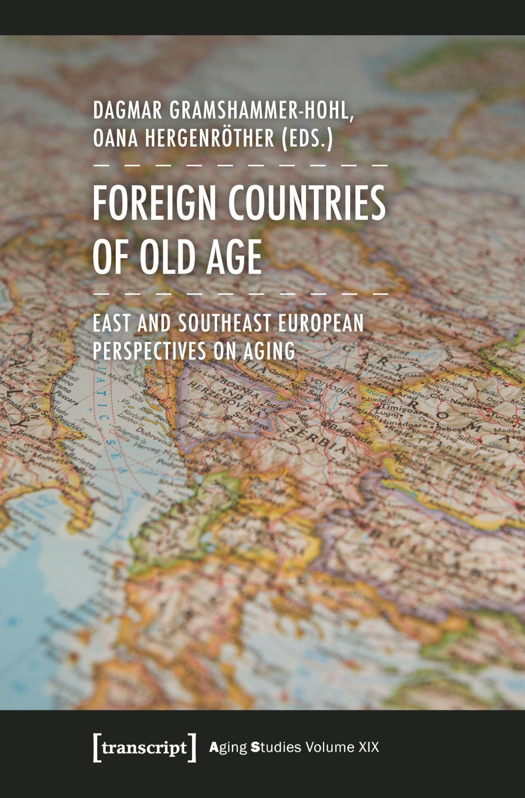 Buy Foreign Countries of Old Age – East and Southeast European Perspectives on Aging (Aging Studies) — BookShops.in