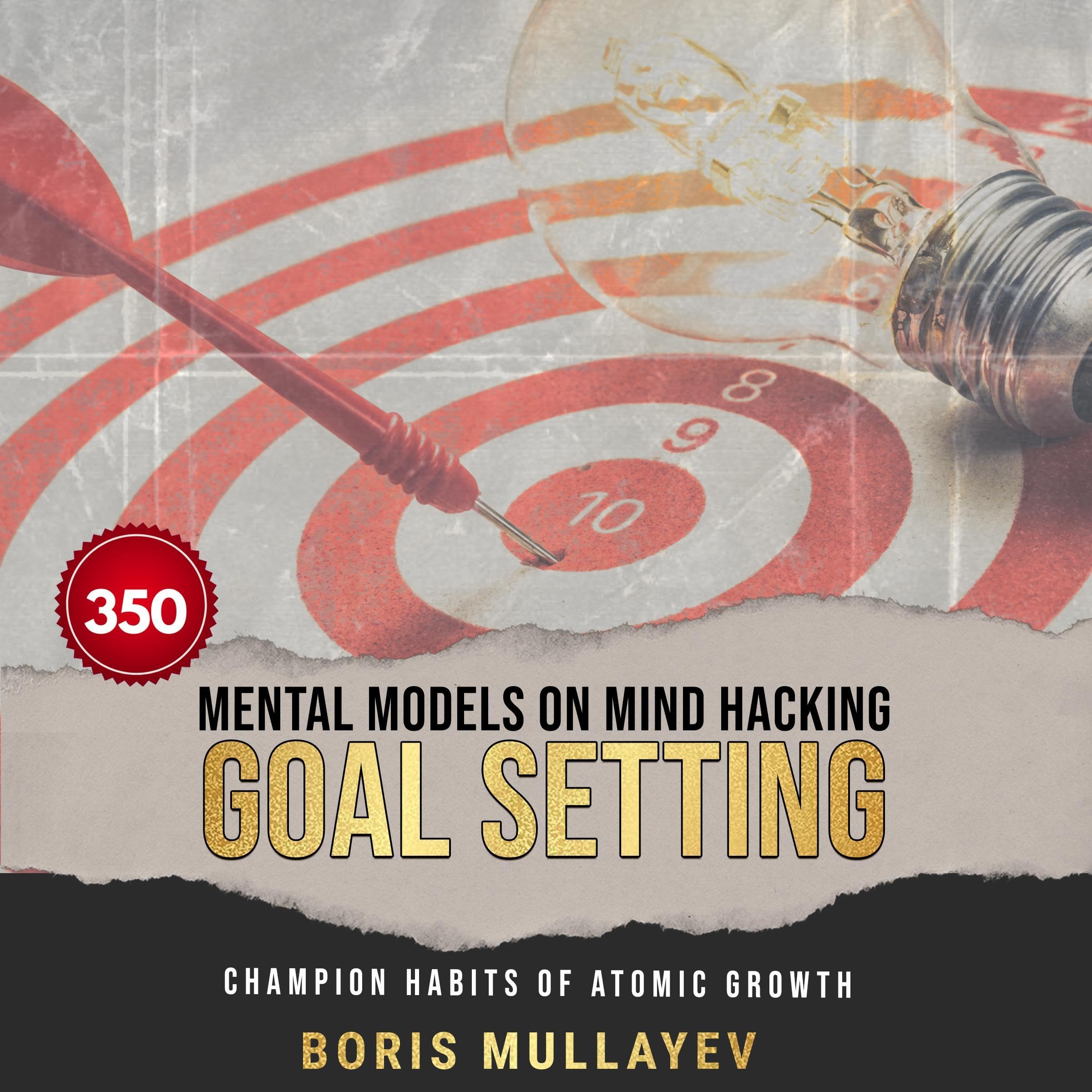 350 Mental Models on Mind Hacking Goal Setting