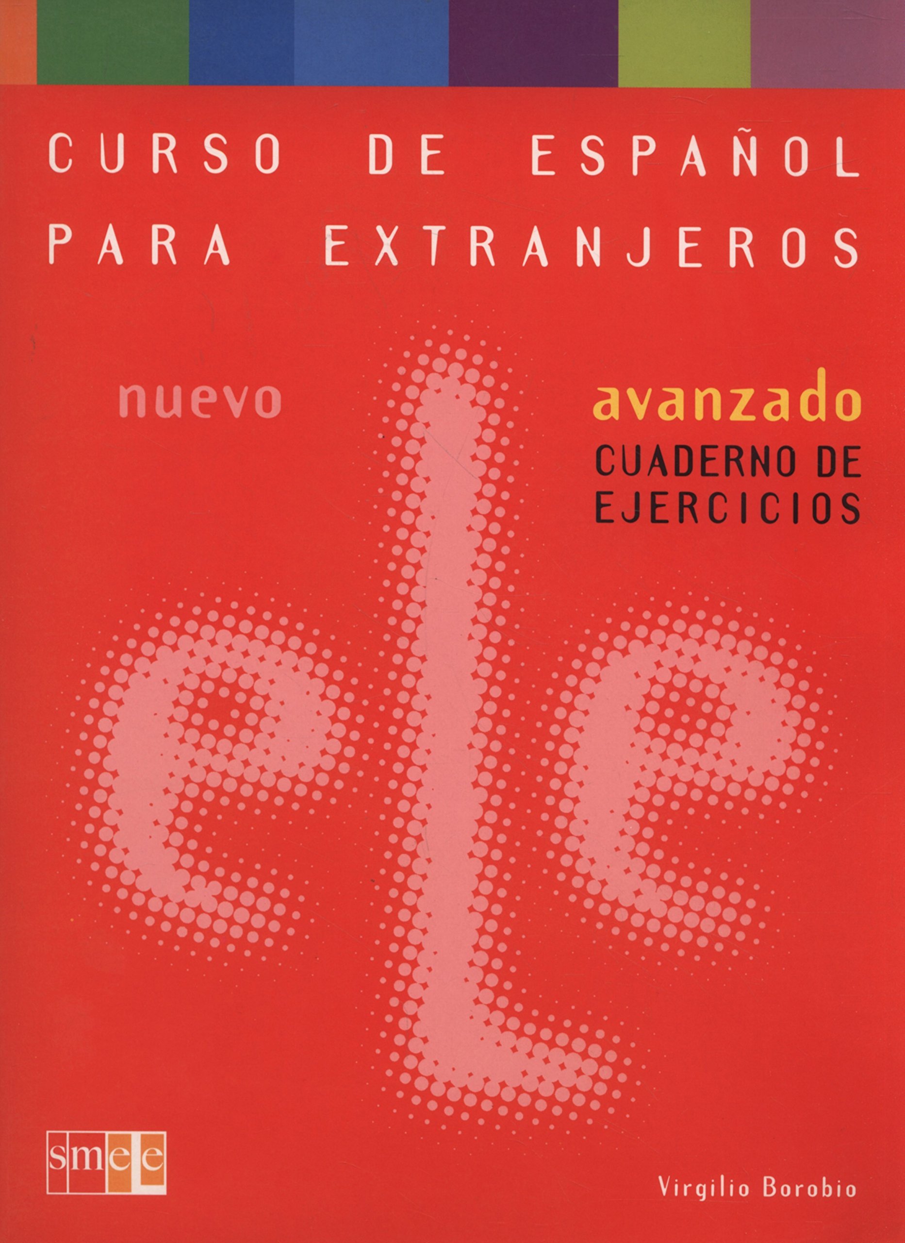 Nuevo ELE: Cuaderno de ejercicios - Avanzado (Curso De Espanol Para Extranjeros/ Spanish Course for Foreigners)
