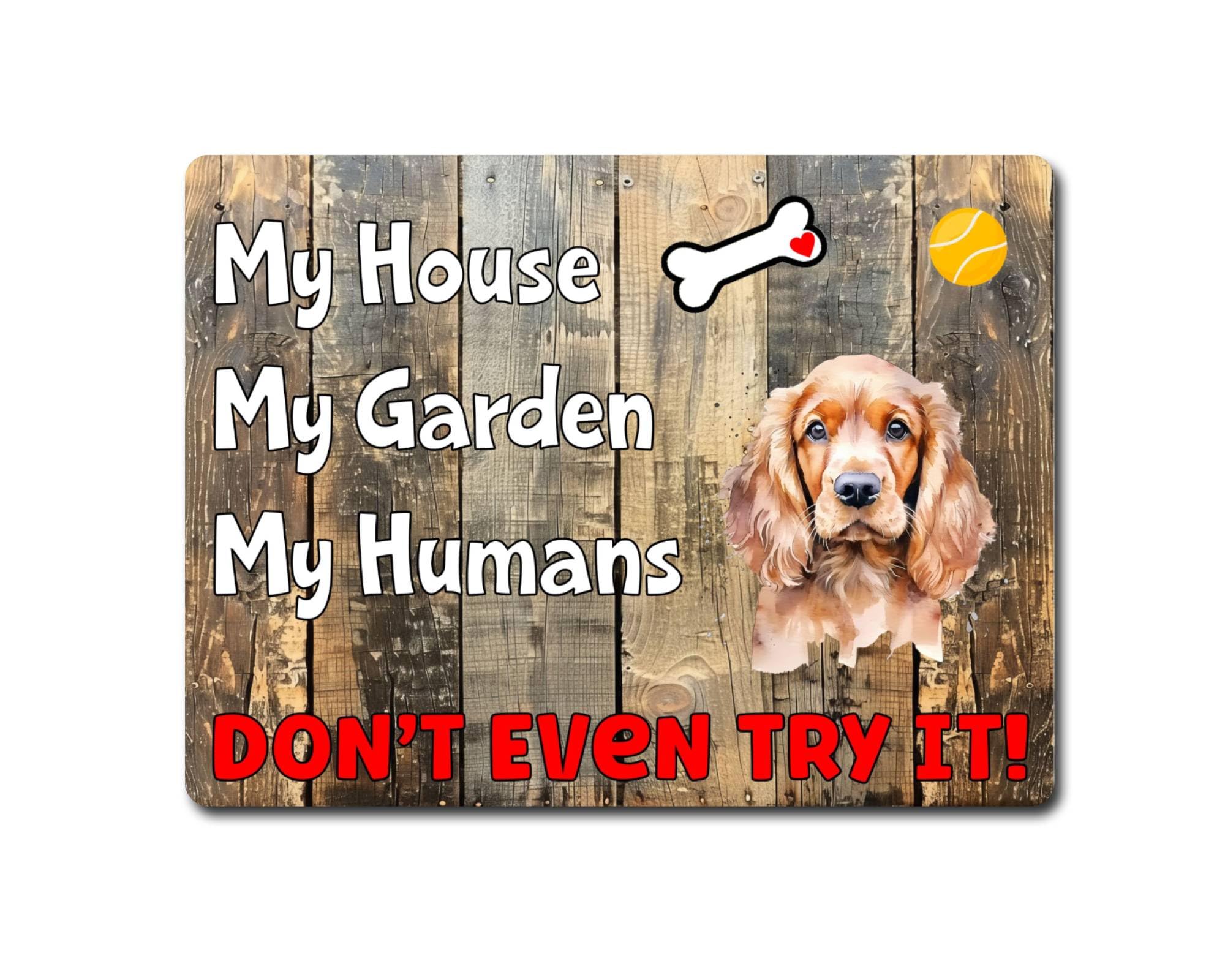 Decalarama Cocker Spaniel Aluminium Metal Sign Gift – My House Don't Even Try It!