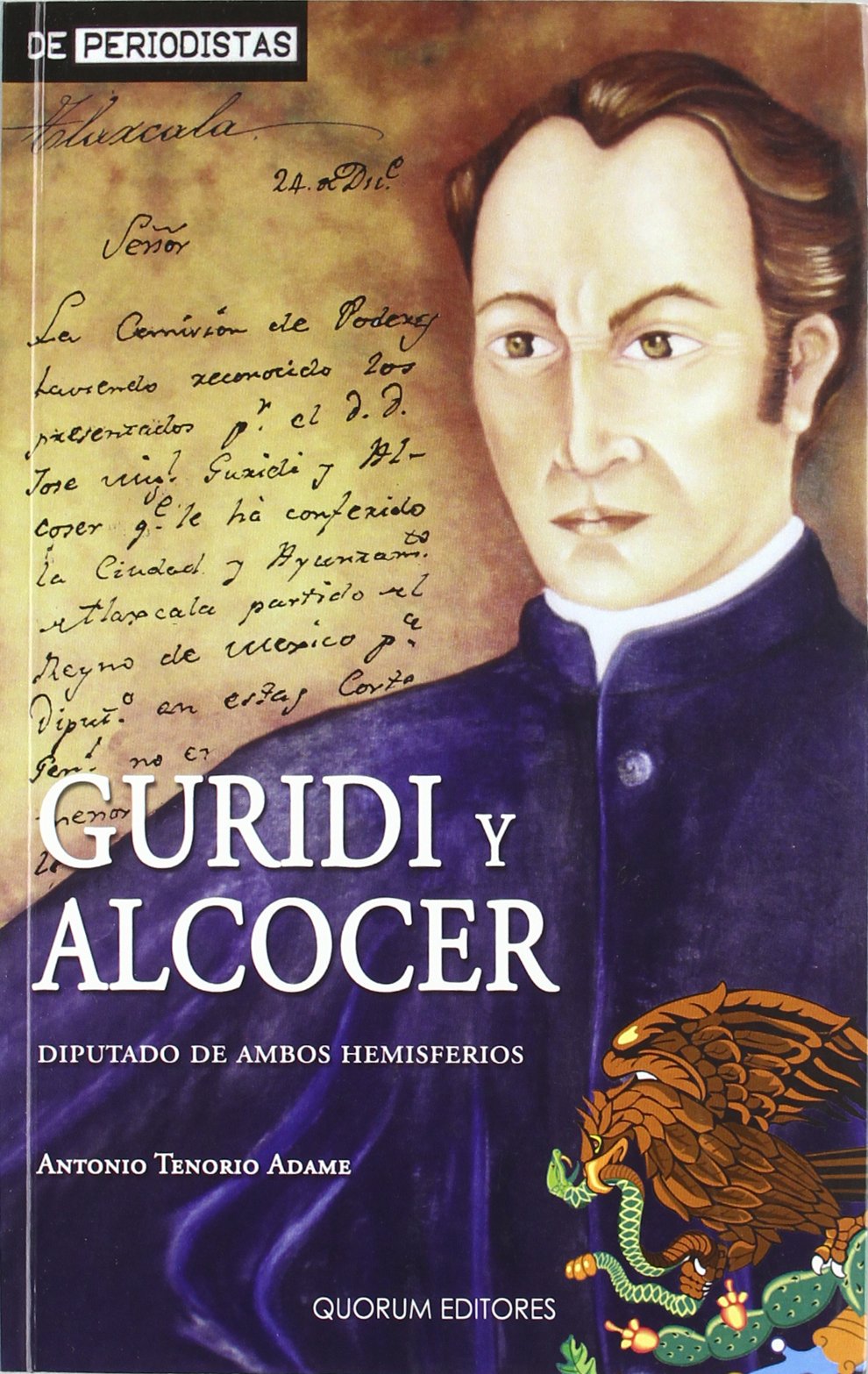 Guridi y Alcocer Diputado de ambos hemisférios Tenorio Adame, Antonio