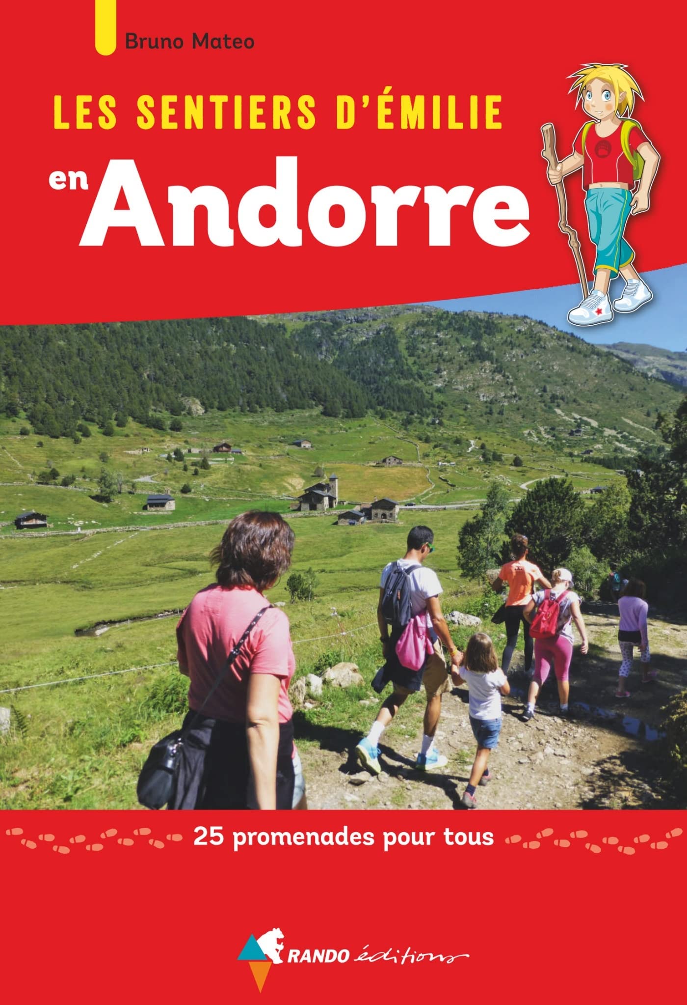 Les Sentiers d'Emilie en Andorre: 25 promenades pour tous