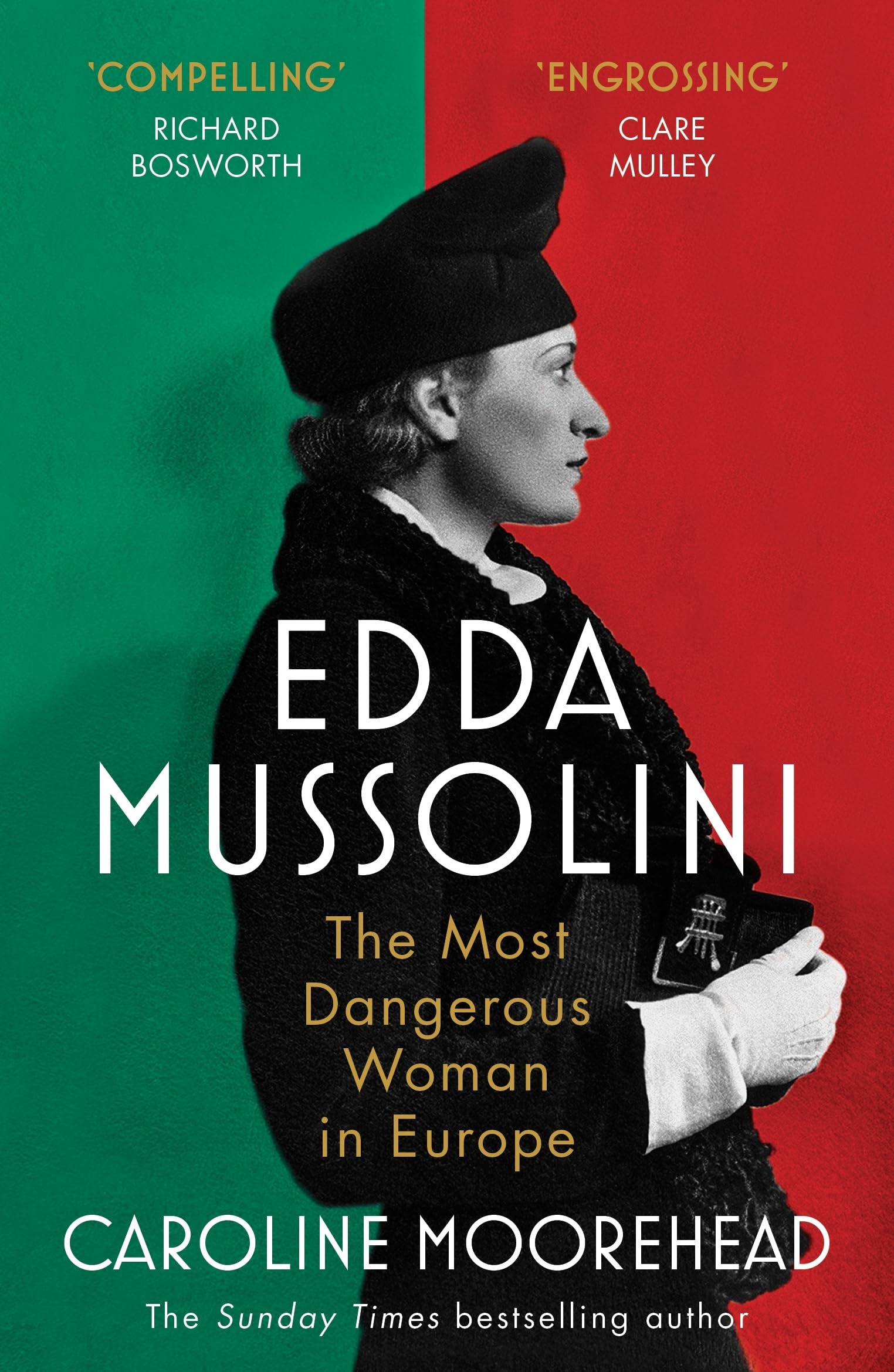 Edda Mussolini: The Most Dangerous Woman in  by Caroline Moorehead PAPERBACK