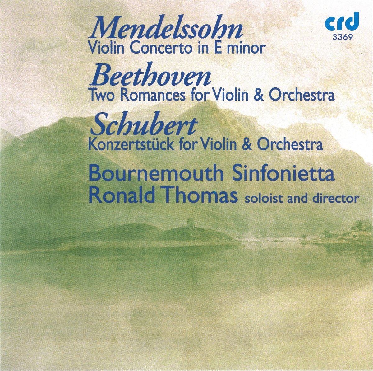 Ludwig van Beethoven: Romances, Felix Mendelssohn: Violin Concerto, Franz Schubert: Konzertstuck