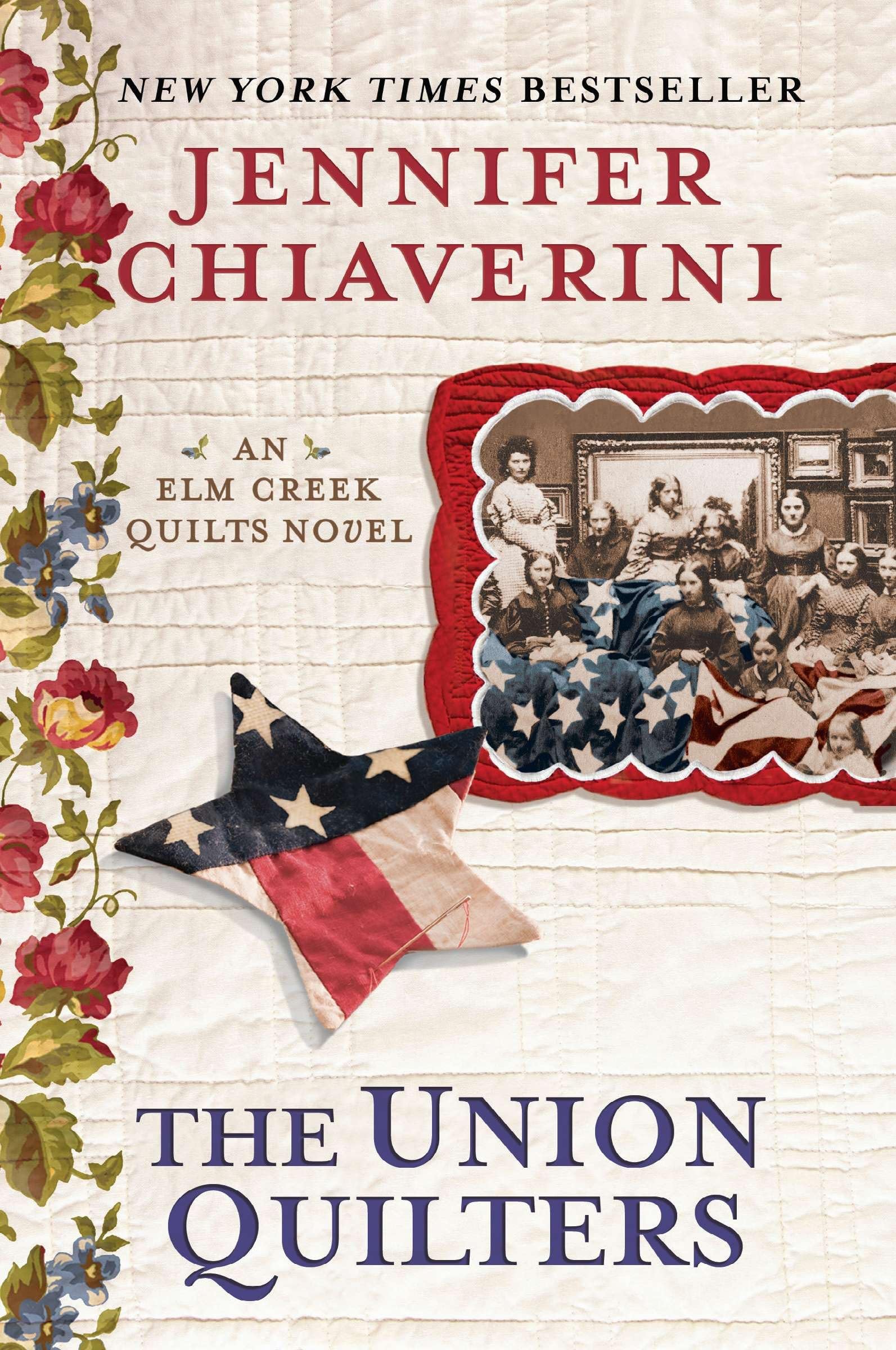 The Union Quilters: An Elm Creek Quilts Novel: 17