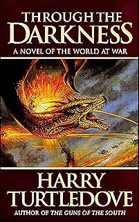 Through the Darkness: A Novel of the World at War (Darkness, 3)