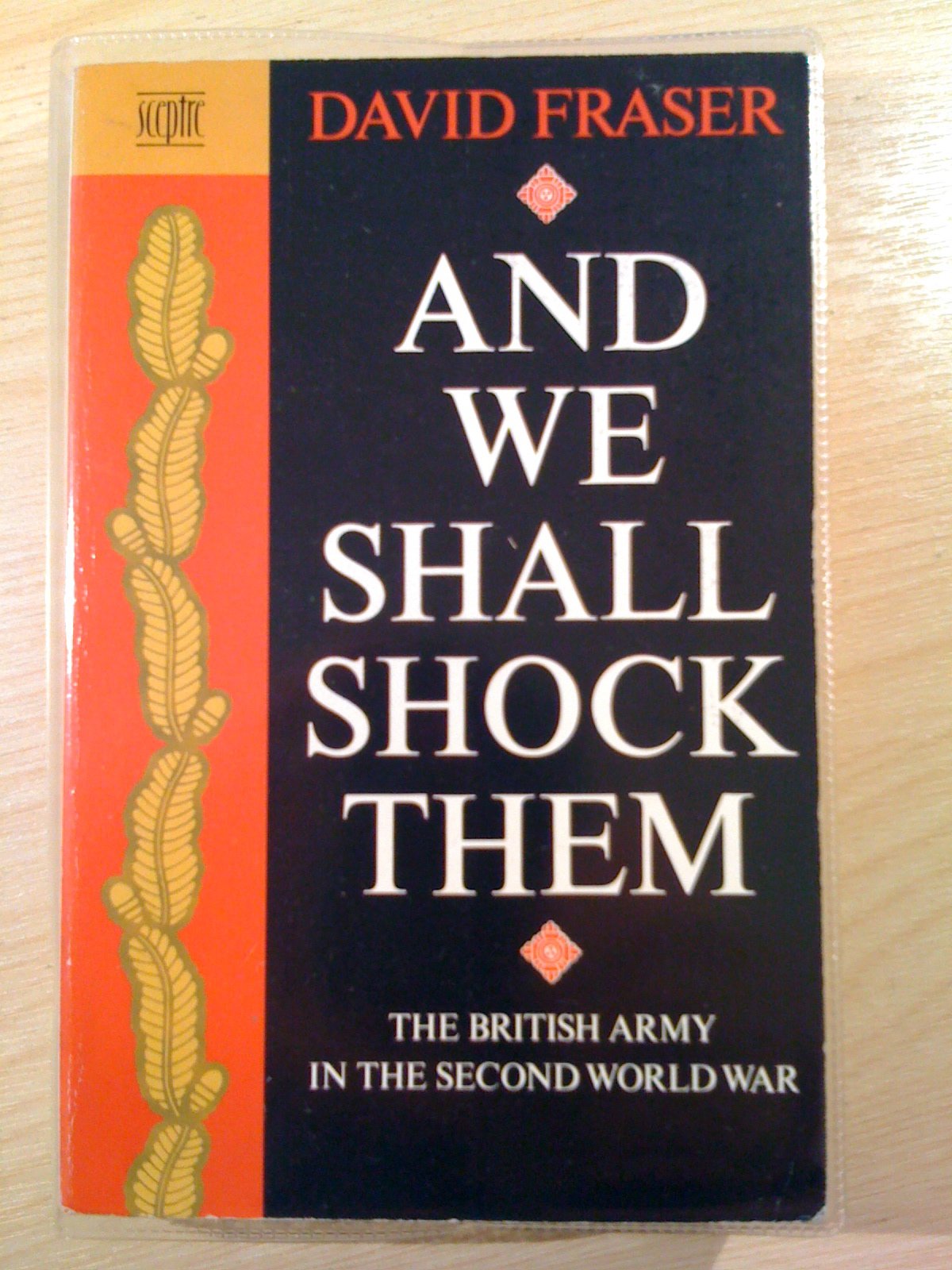 Buy And We Shall Shock Them: British Army in the Second World War — BookShops.in